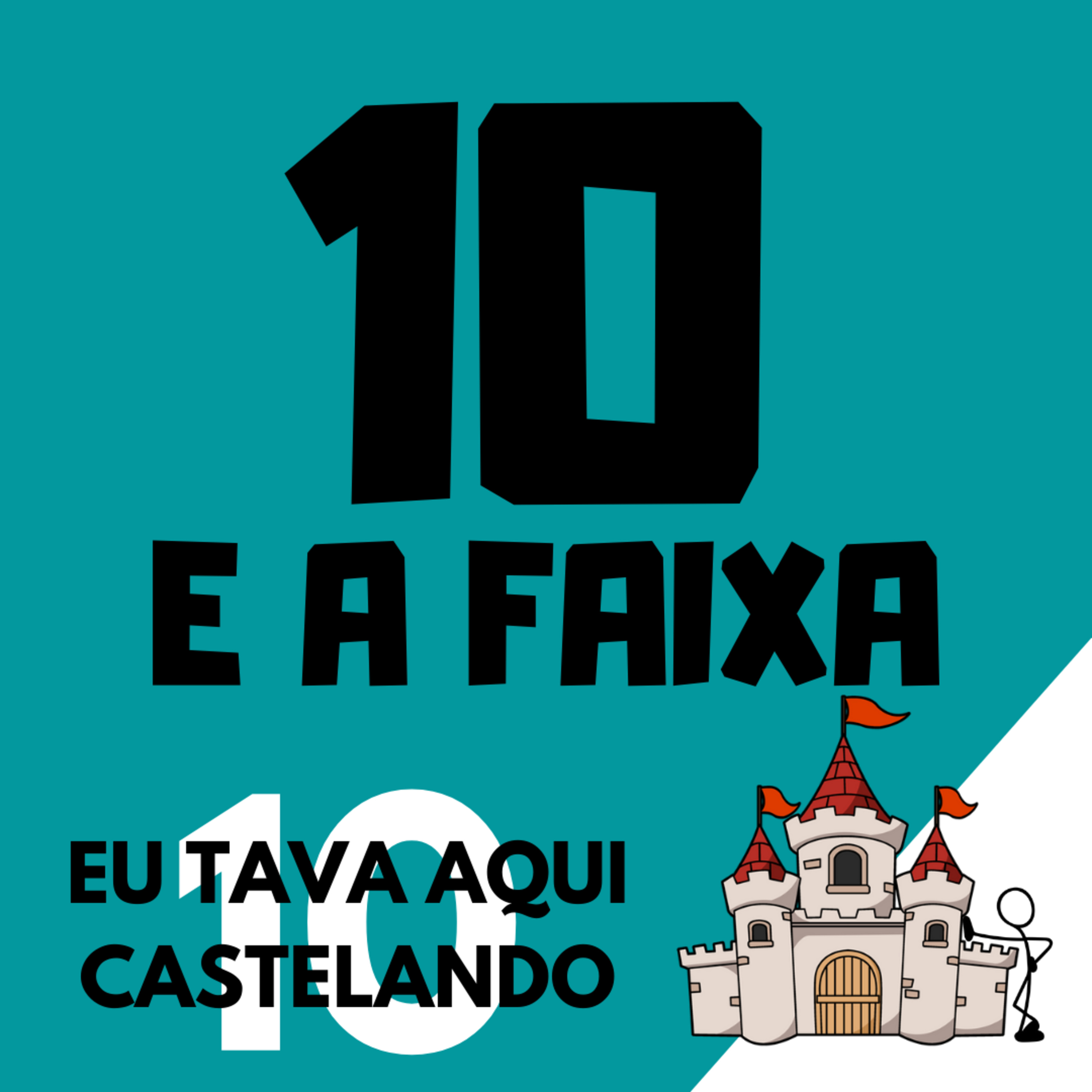 10 e a Faixa