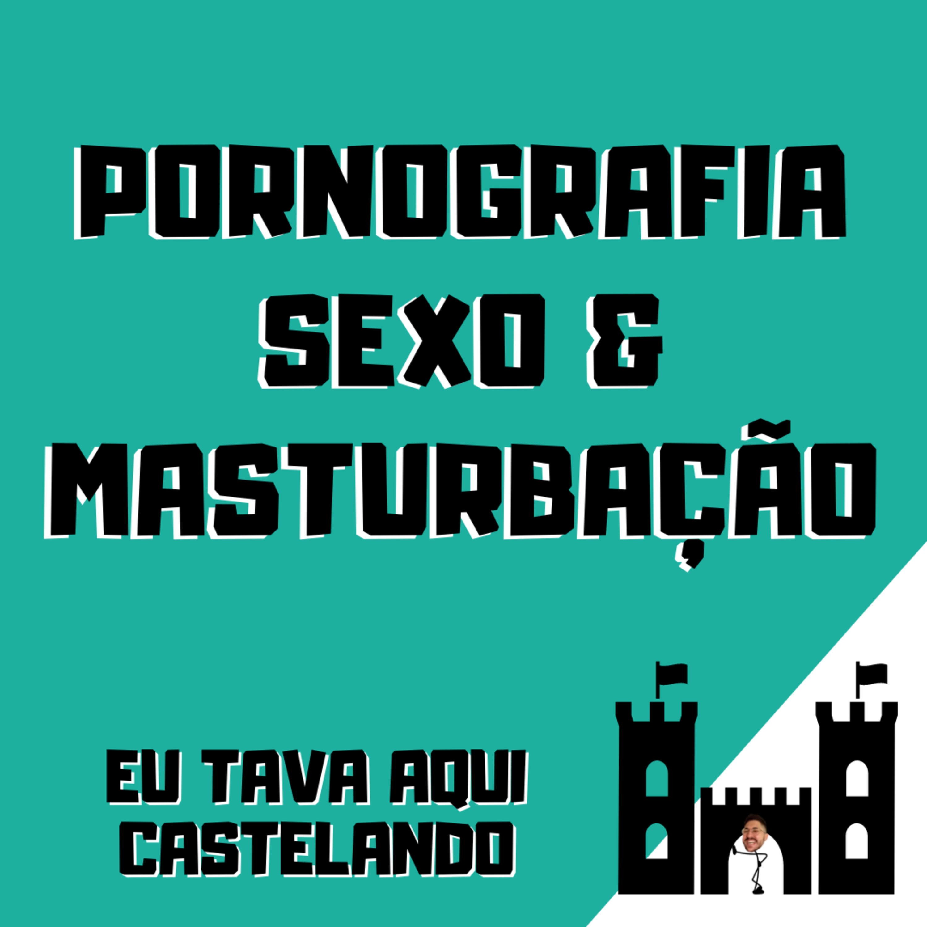 Pornografia, Sexo e Masturbação