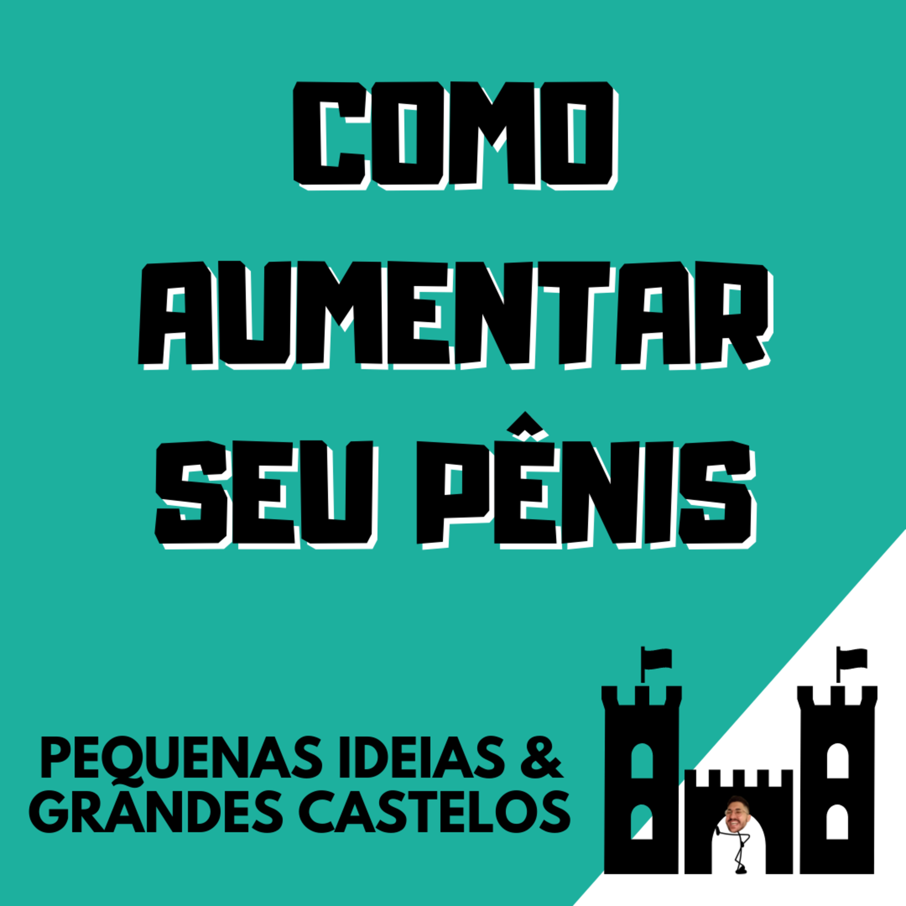 OUÇA E DESCUBRA COMO AUMENTAR SEU PÊNIS!!!