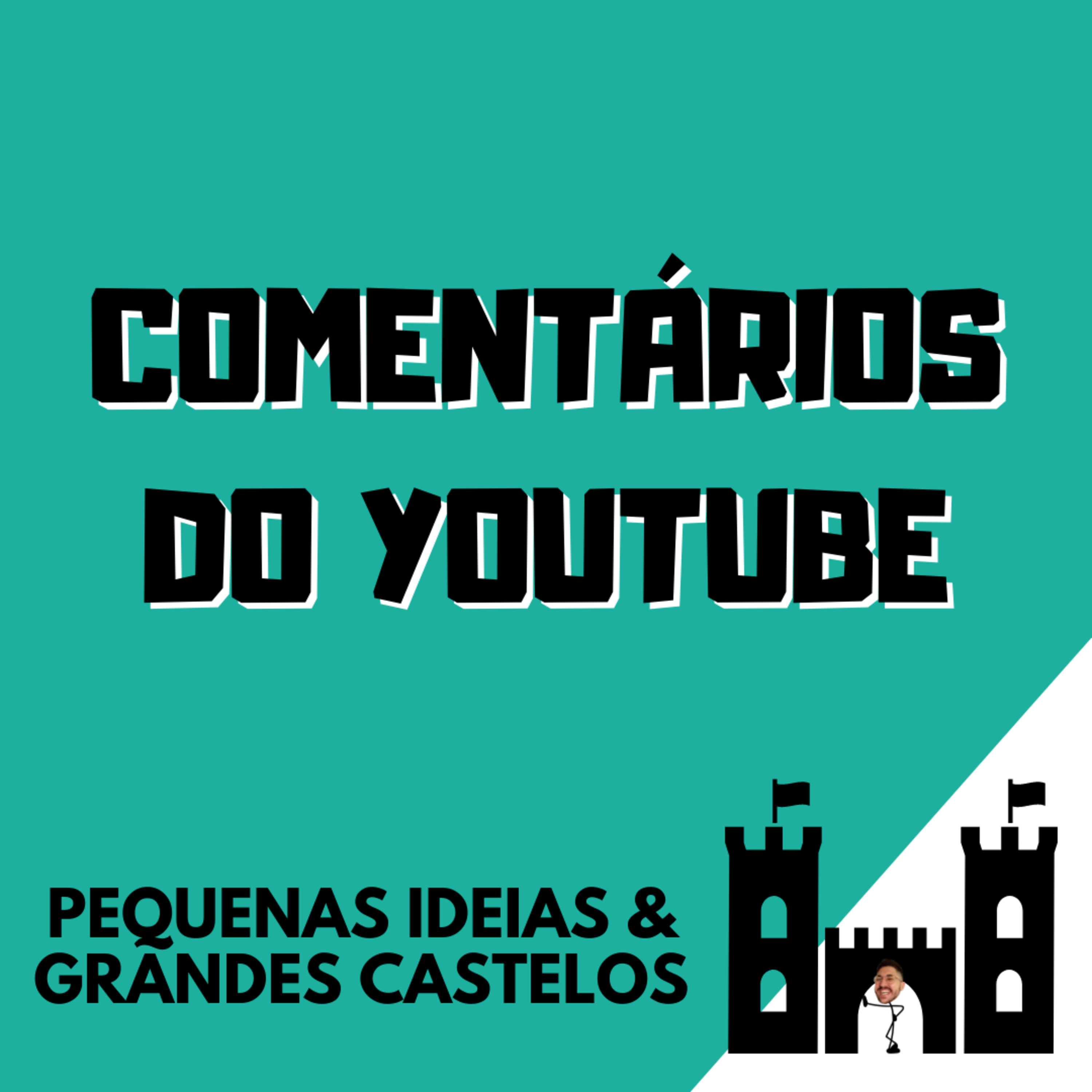 Eu tava aqui castelando