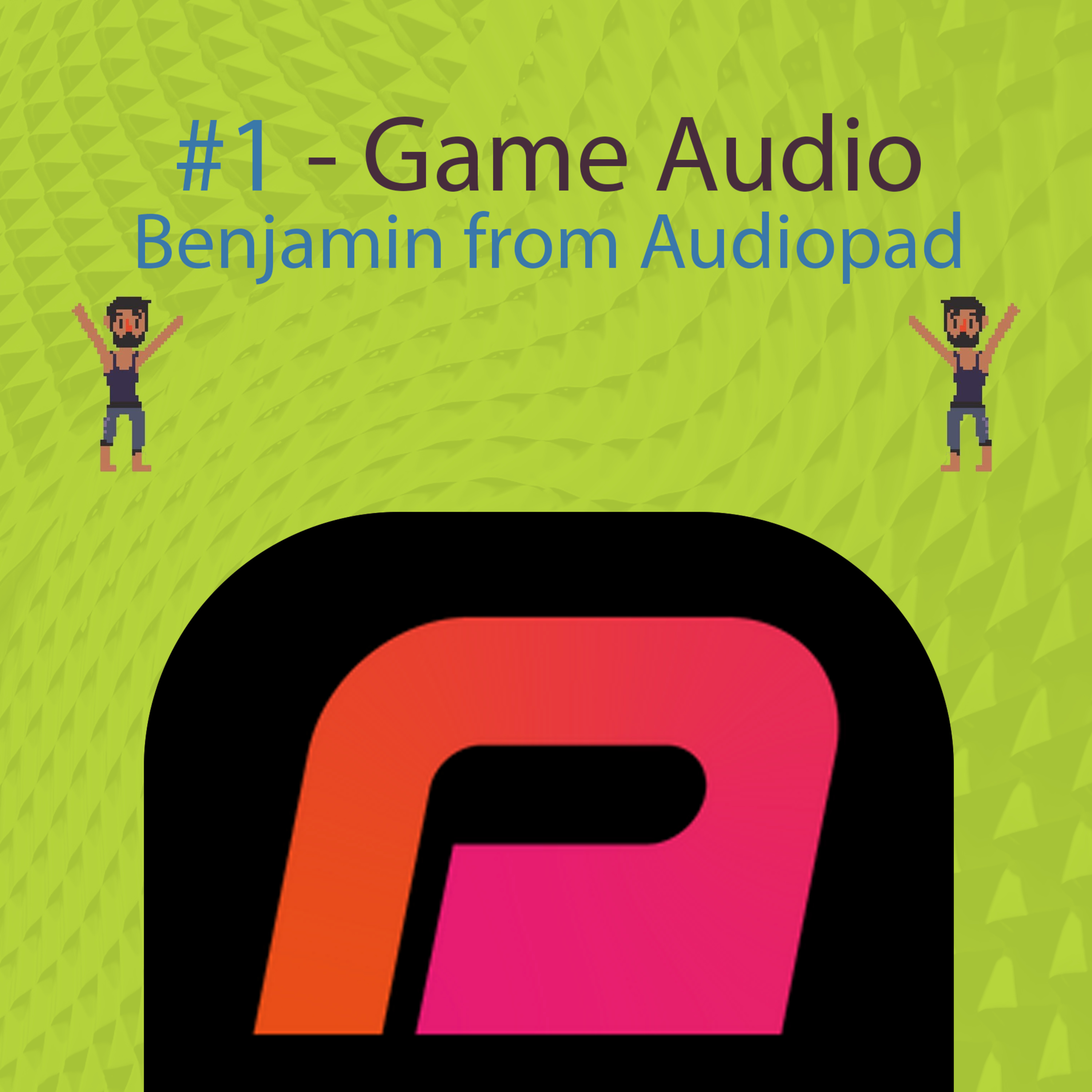 #1 - Game Audio with Benjamin from Audiopad