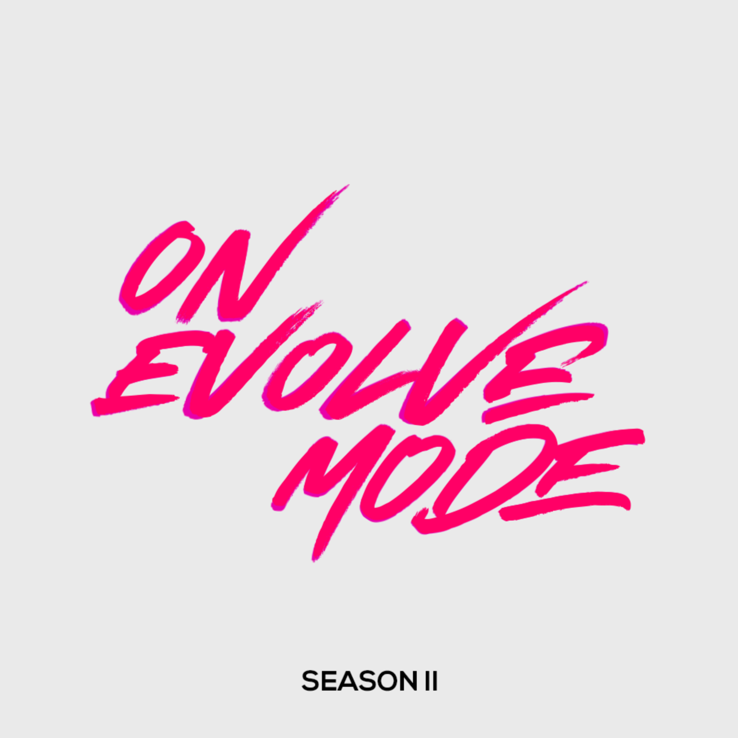 ON EVOLVE MODE