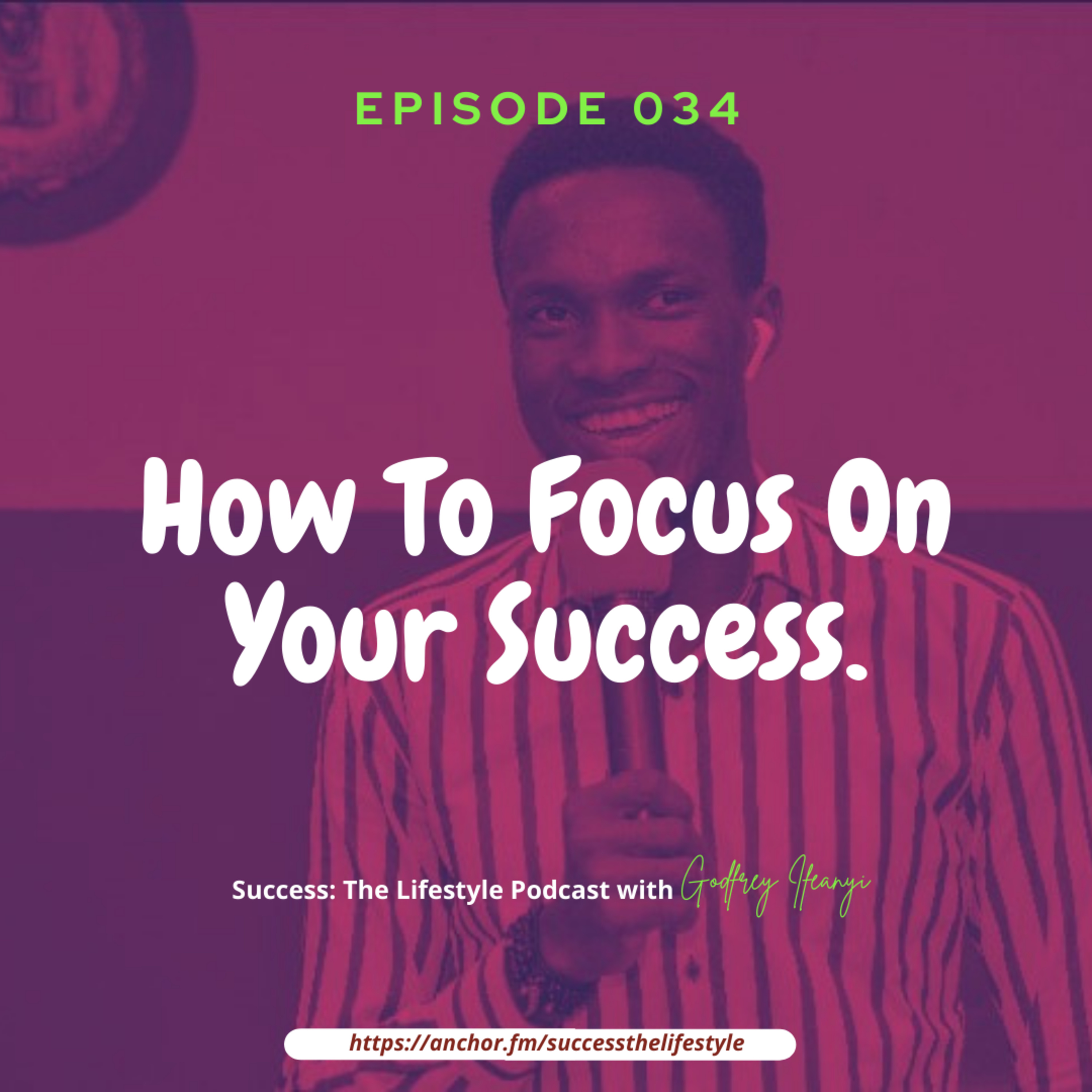SUCCESS: THE LIFESTYLE w/ Godfrey Ifeanyi