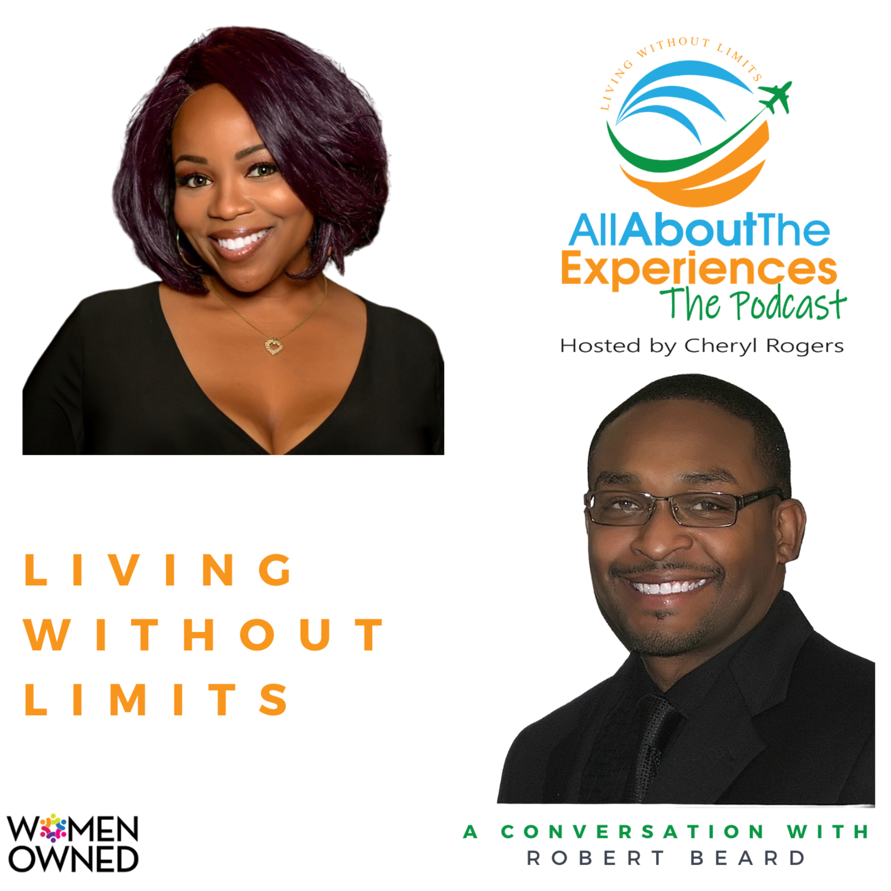 All About The Experiences: Living Without Limits
