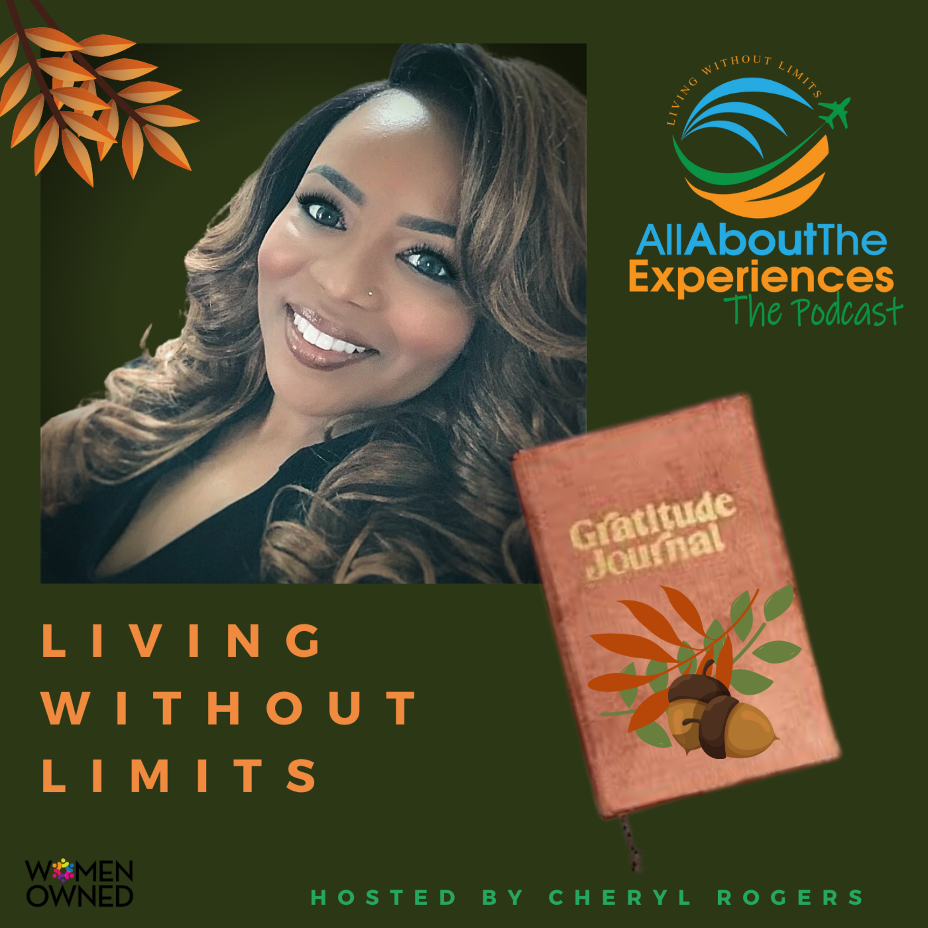 All About The Experiences: Living Without Limits