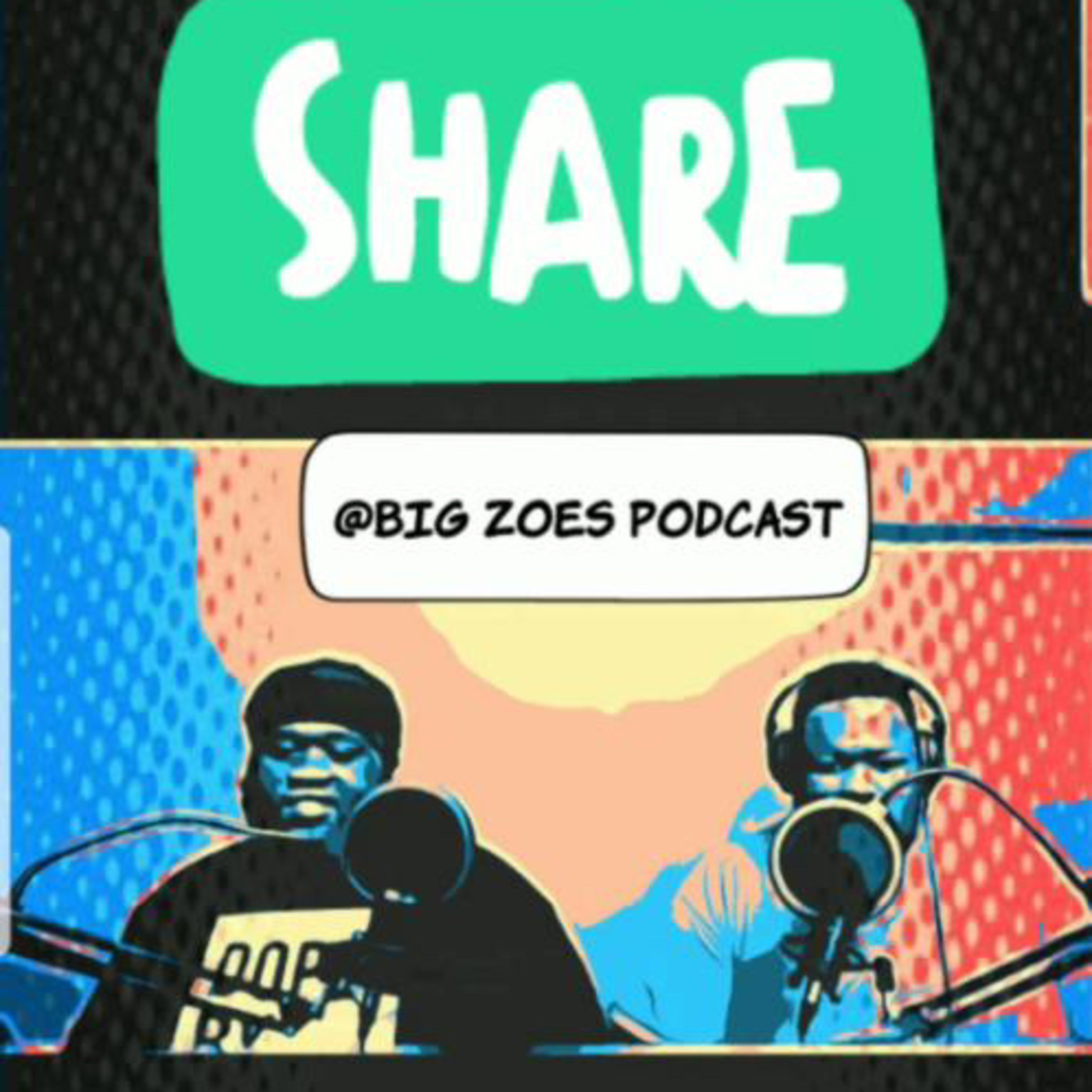 Big Zoes Podcast