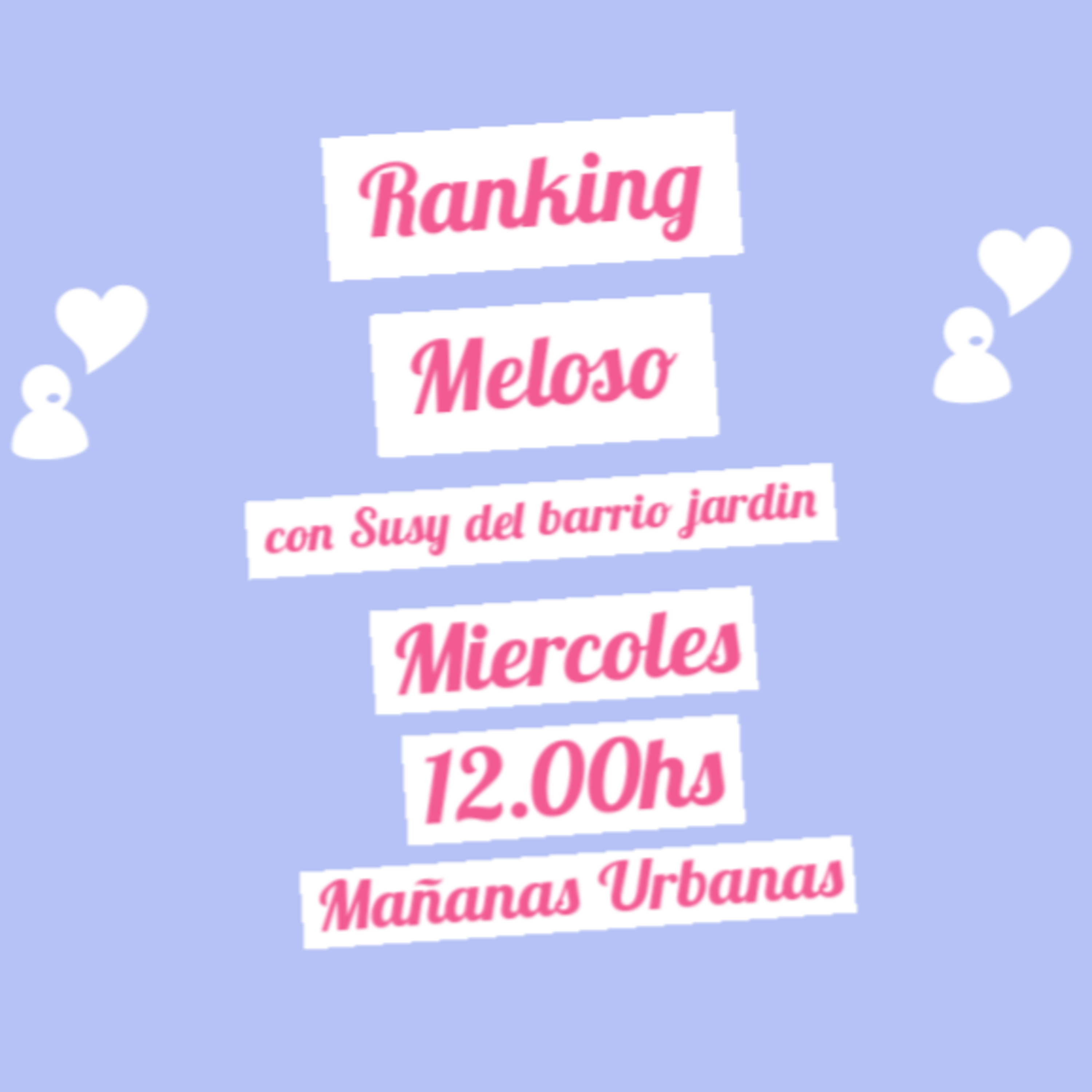 #MañanasUrbanas - Ranking Meloso - 24-6 episode artwork