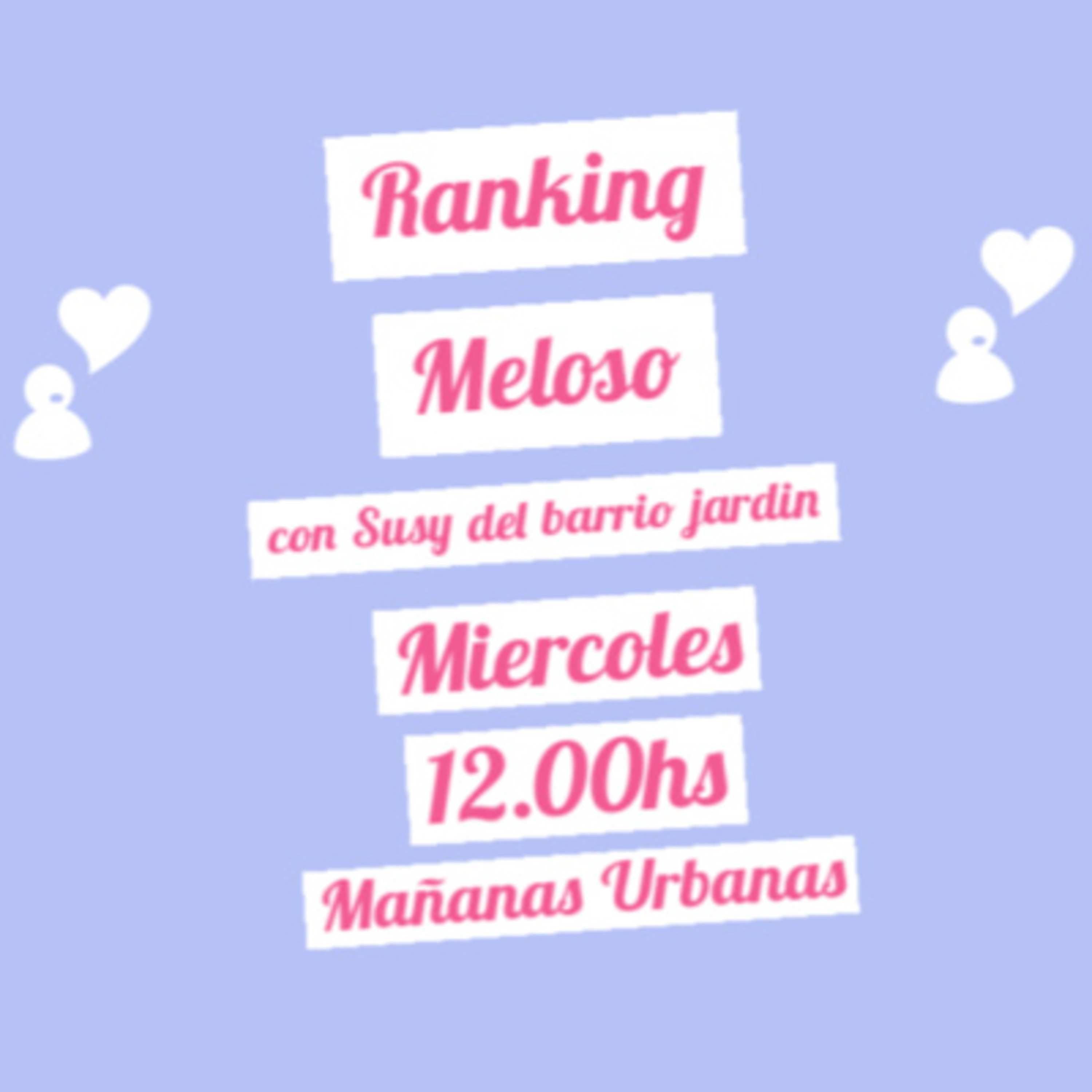 #MañanasUrbanas - Ranking Meloso - 15-7