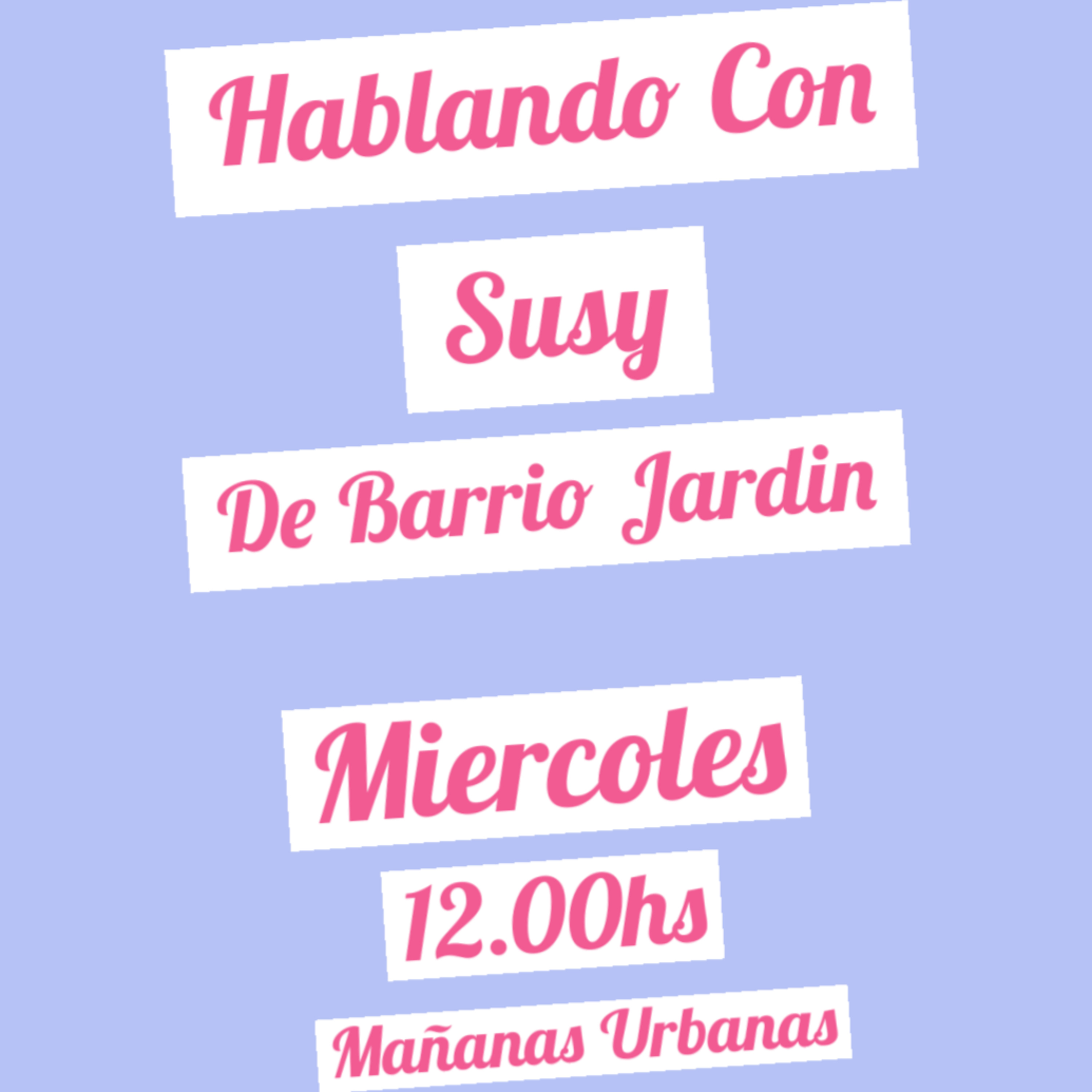 Hablando con Susy! Miercoles 29-7