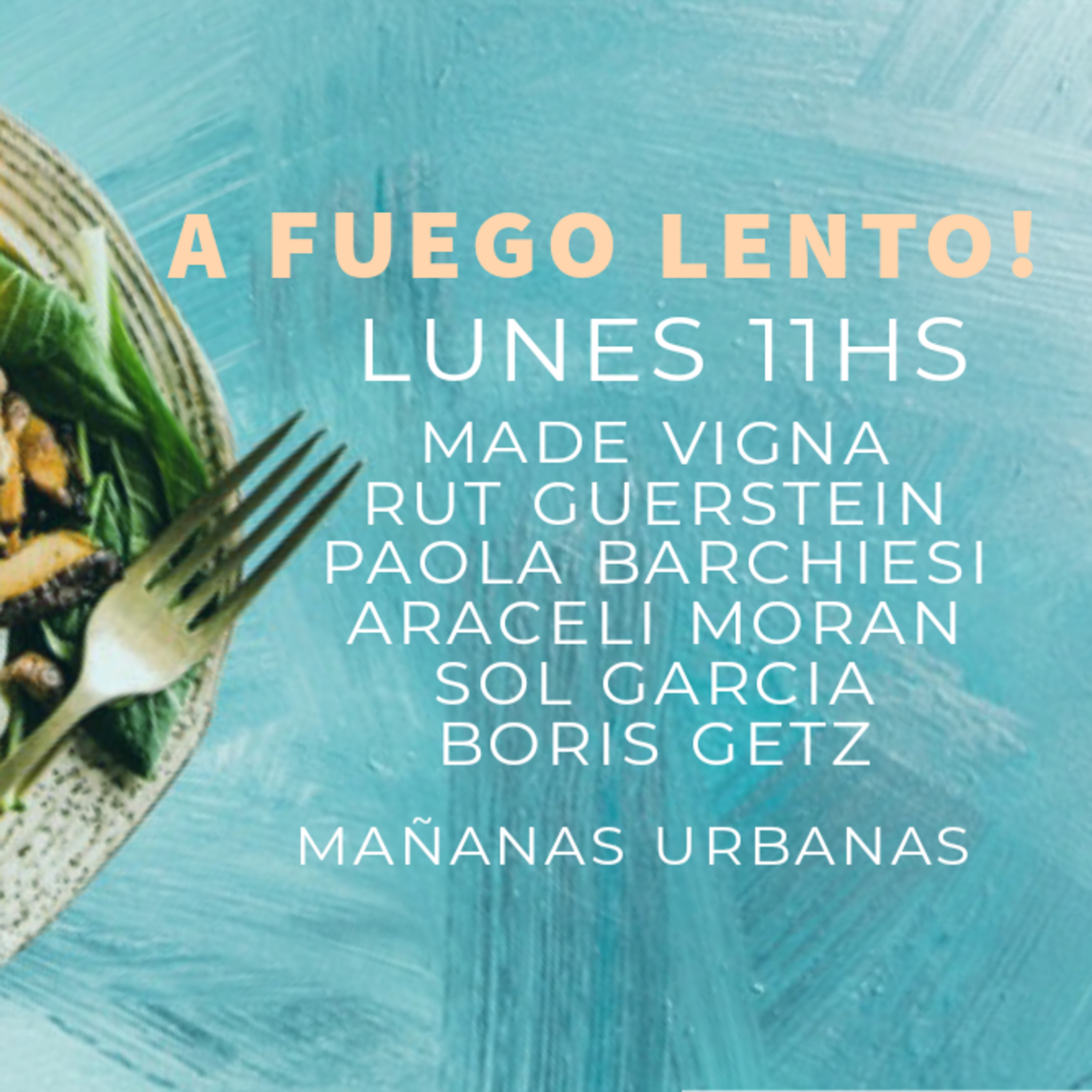 Mañanas Urbanas - ¡A Fuego Lento! Paola Barchiesi ➜ 3 tipos de Bizcochuelos  episode artwork