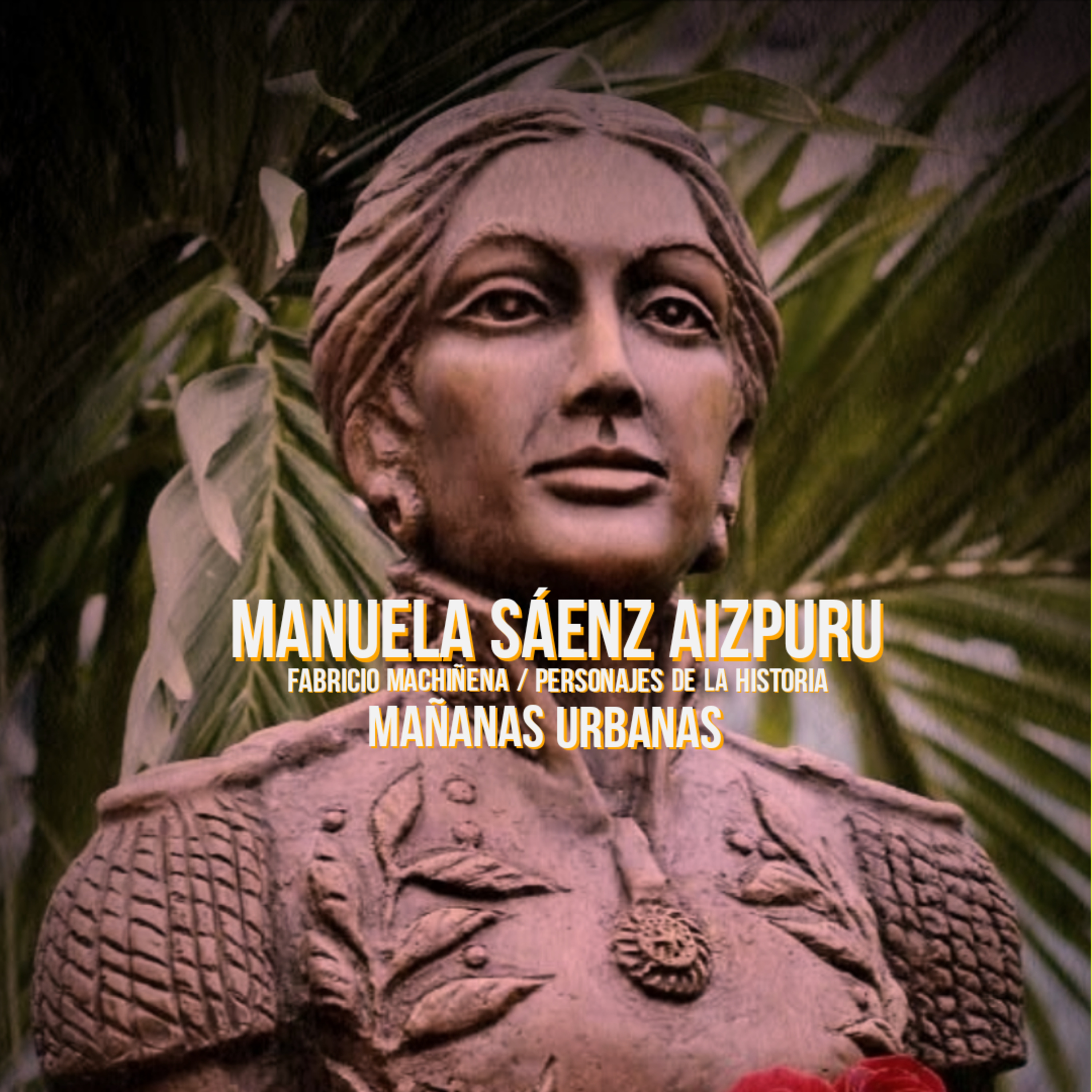 Personajes de la Historia - Manuela Sáenz episode artwork