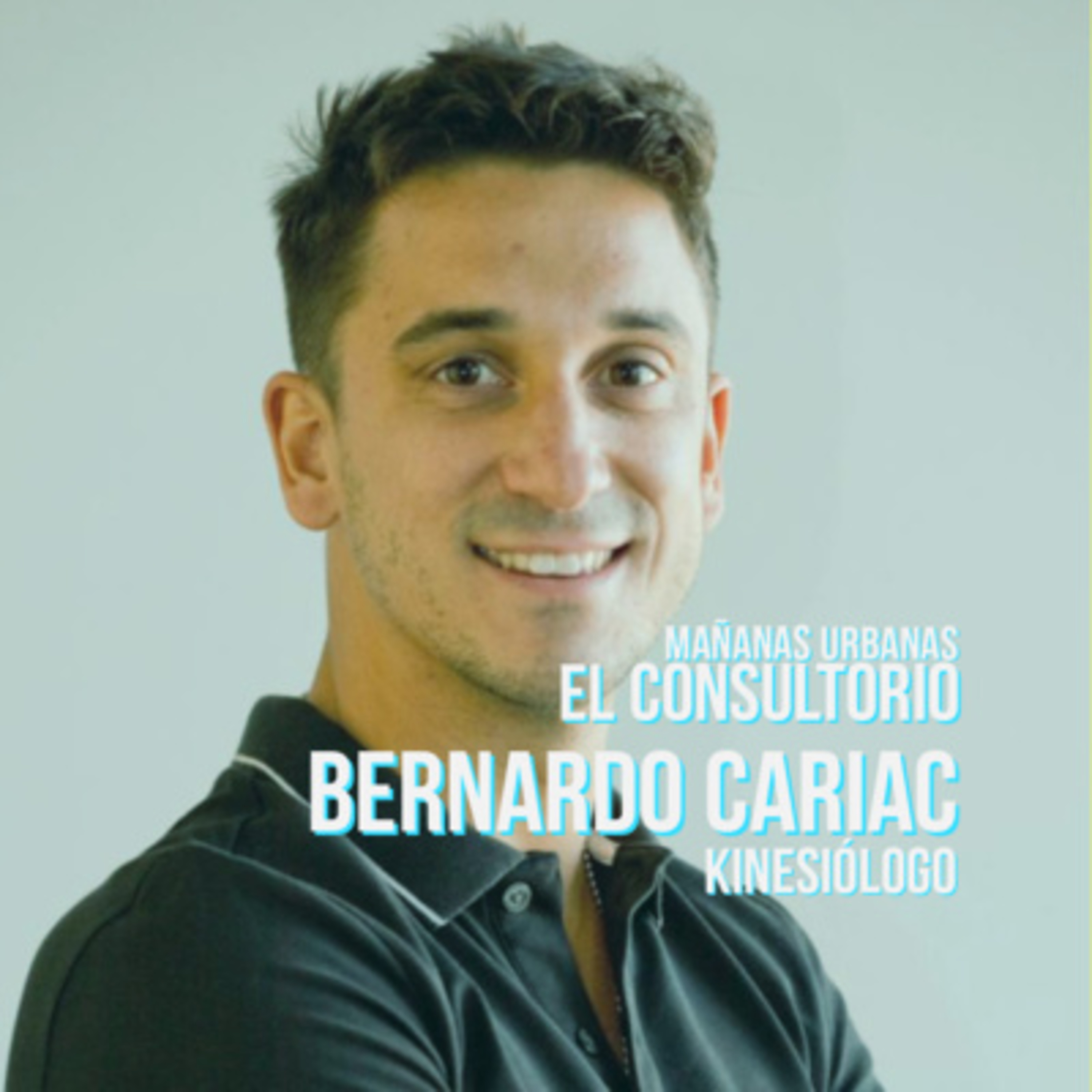 El Consultorio - Bernardo Cariac - Kinesiólogo episode artwork