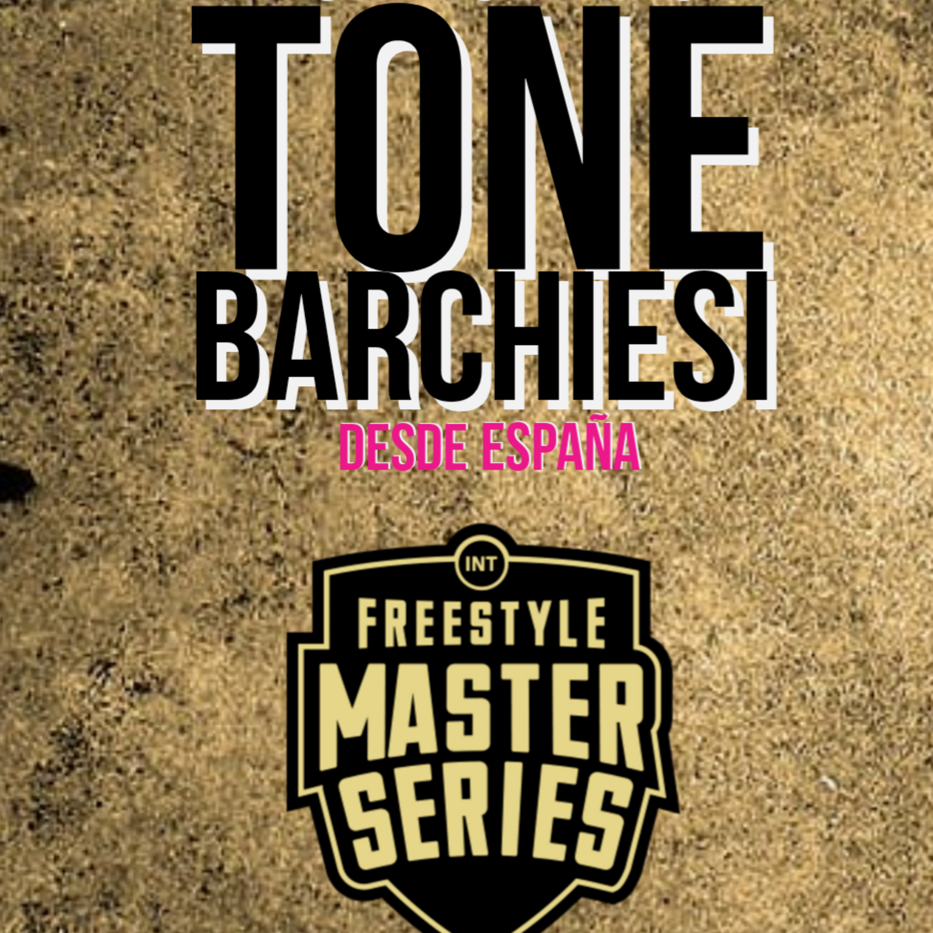 Tone Barchiesi - Gazir, nuevo campeón mundial de Freestyle Máster Series episode artwork