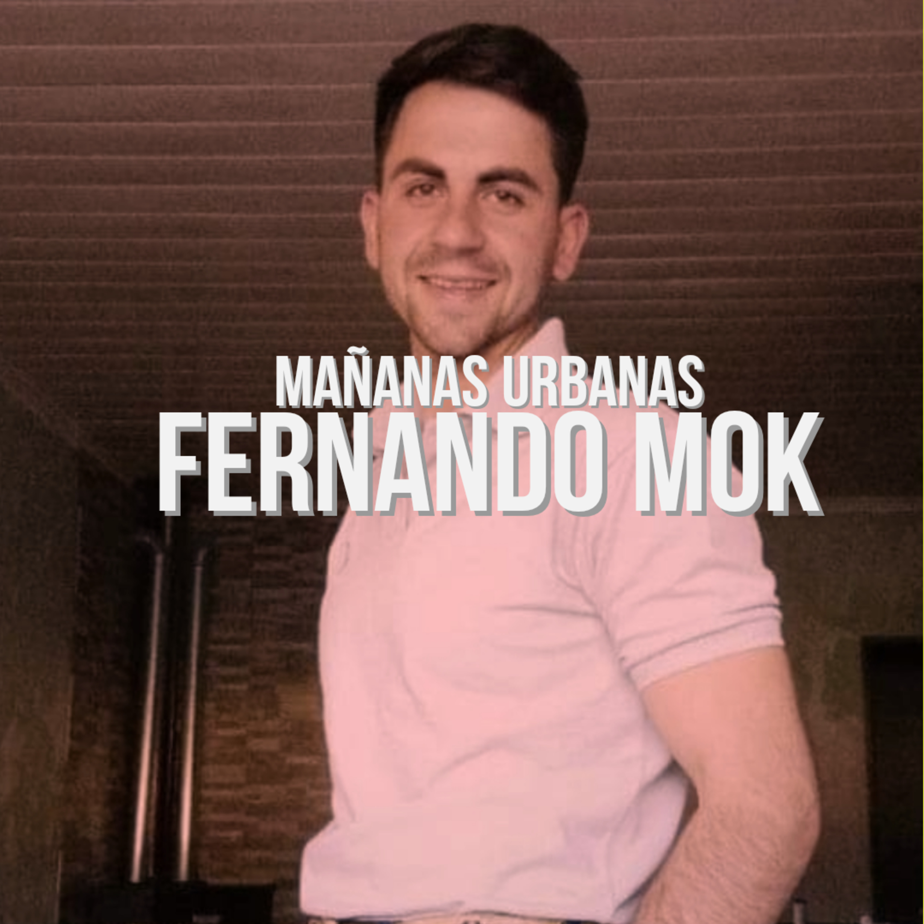 Mañanas Urbanas - Fernando Mok  episode artwork