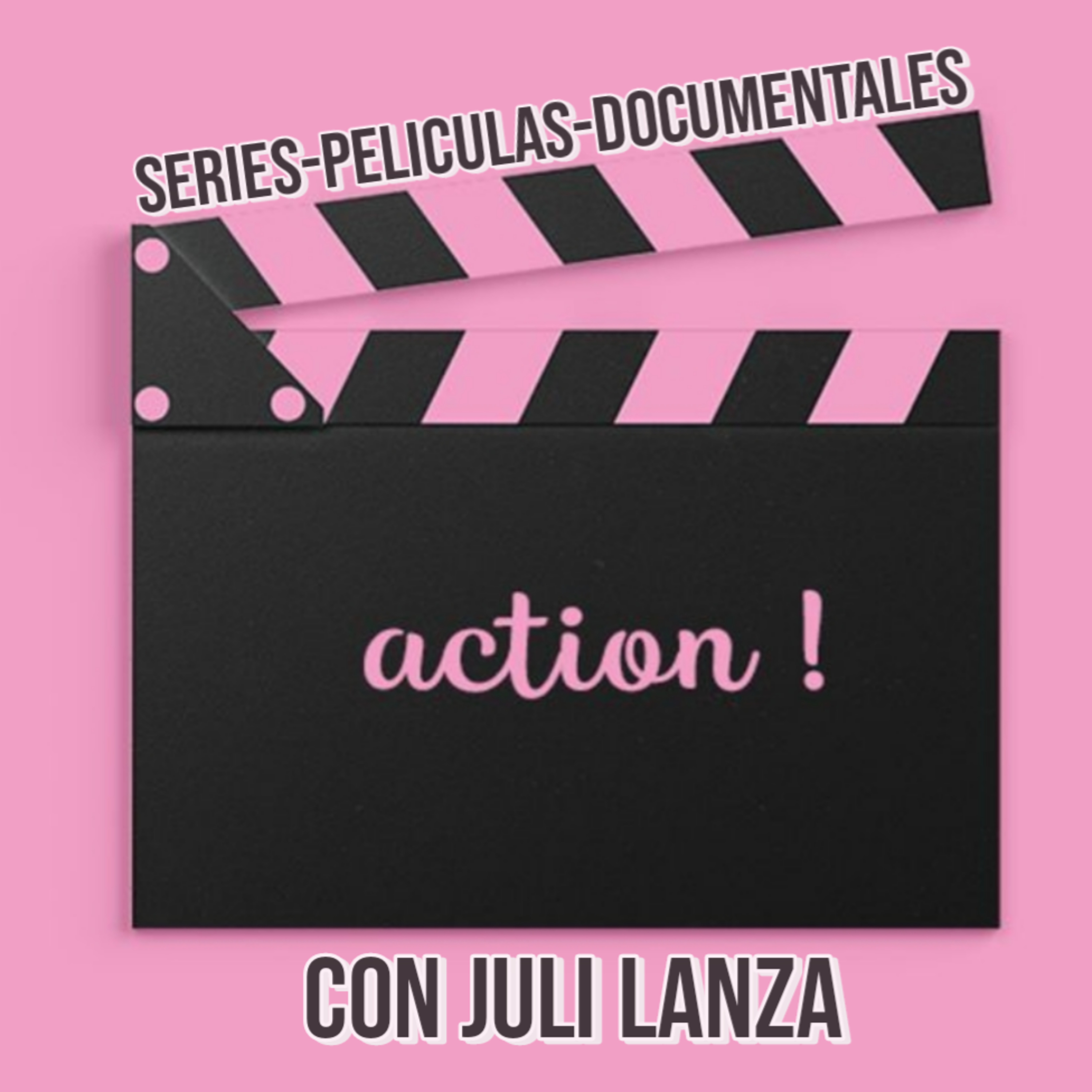 Series/Pelis/Documentales - Juli Lanza 