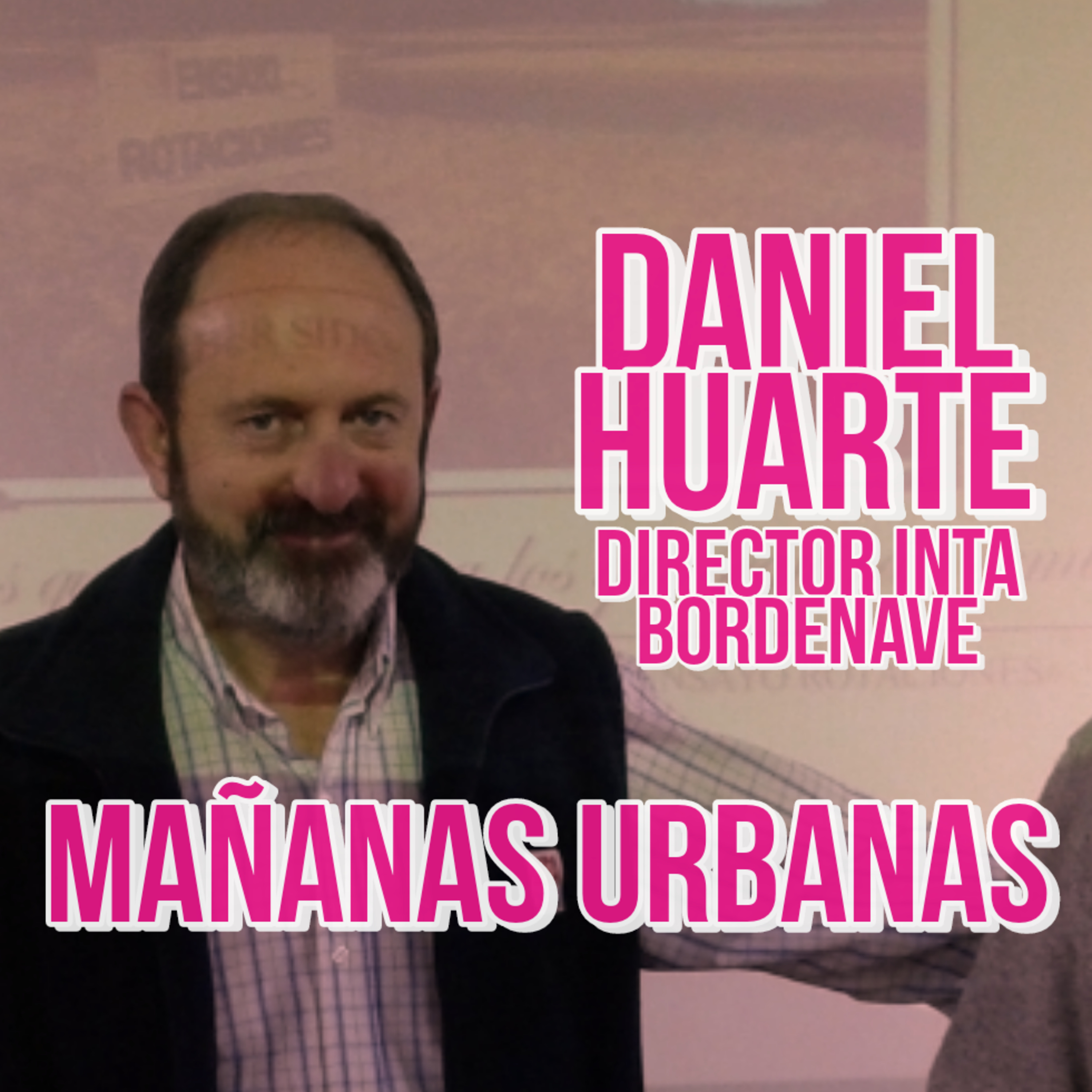 Daniel Huarte - Director INTA Bordenave 