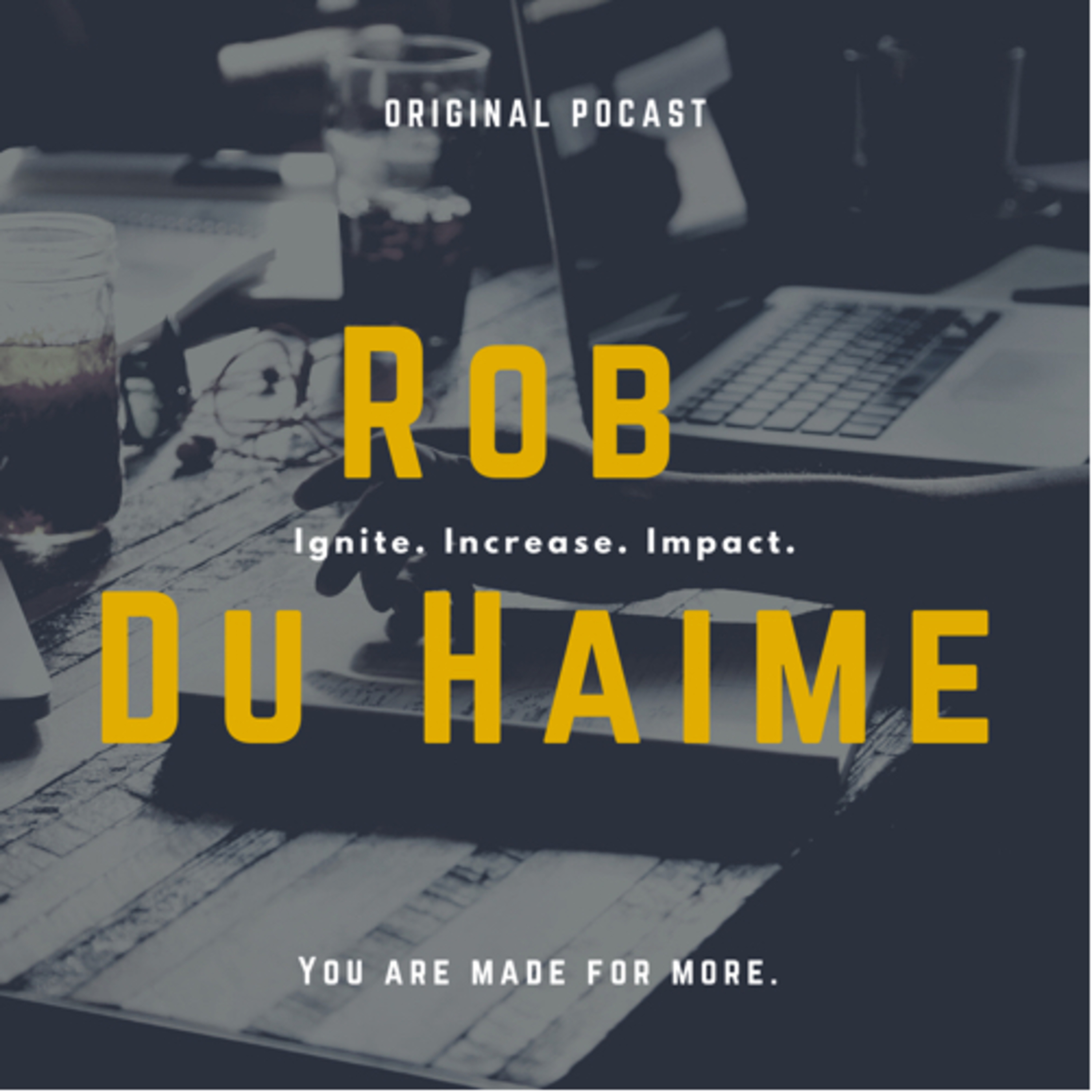 Ridiculously Awesome Life w/ Rob Du Haime