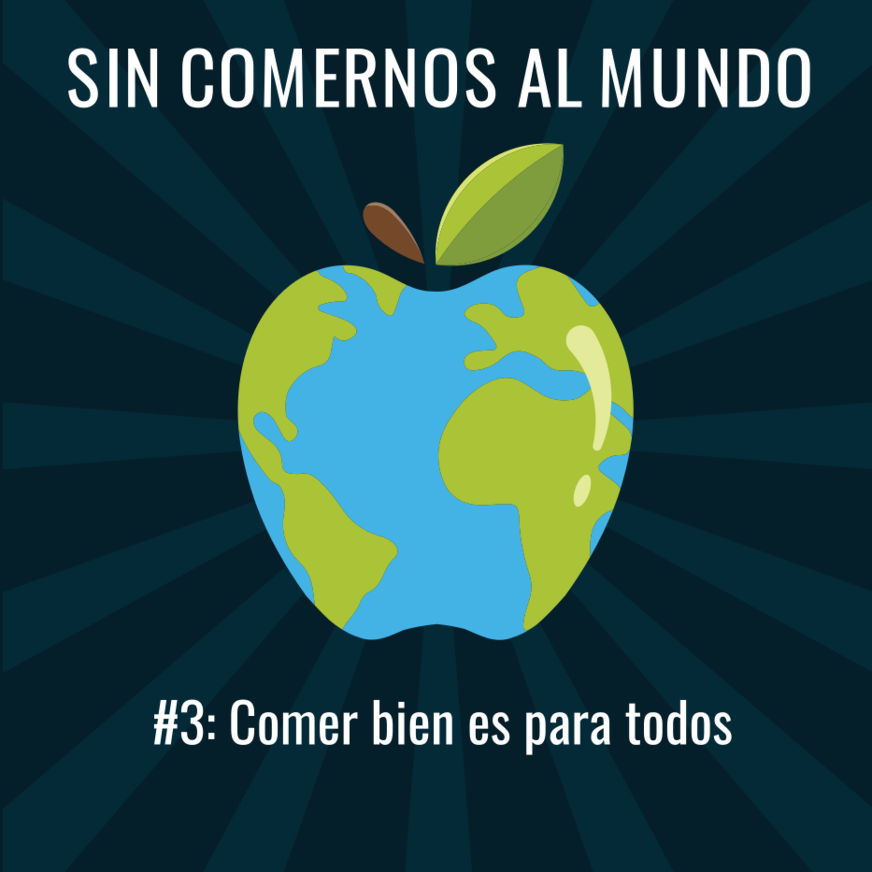 Sin comernos al mundo