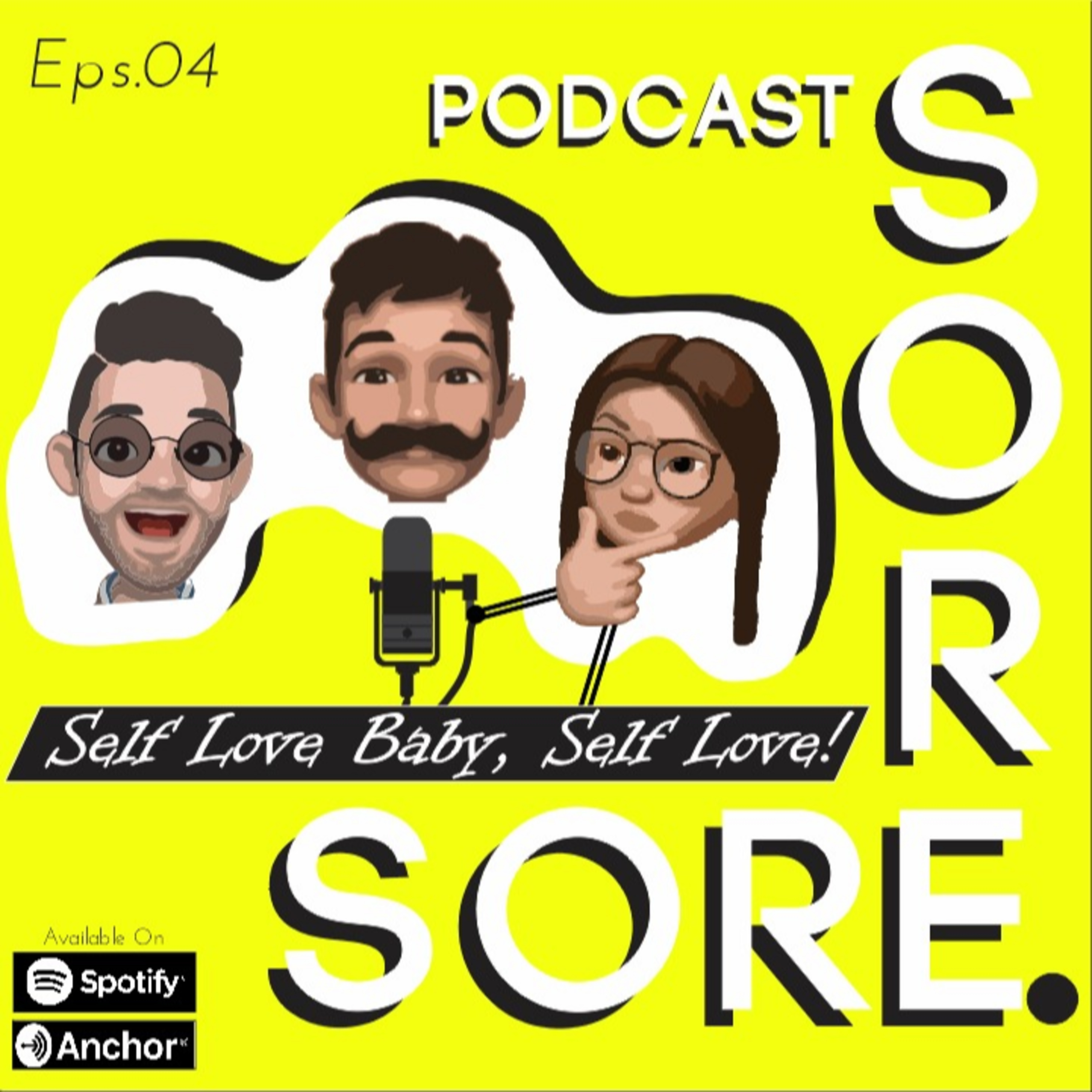 Eps. 04 Self Love Baby, Self Love ! episode artwork