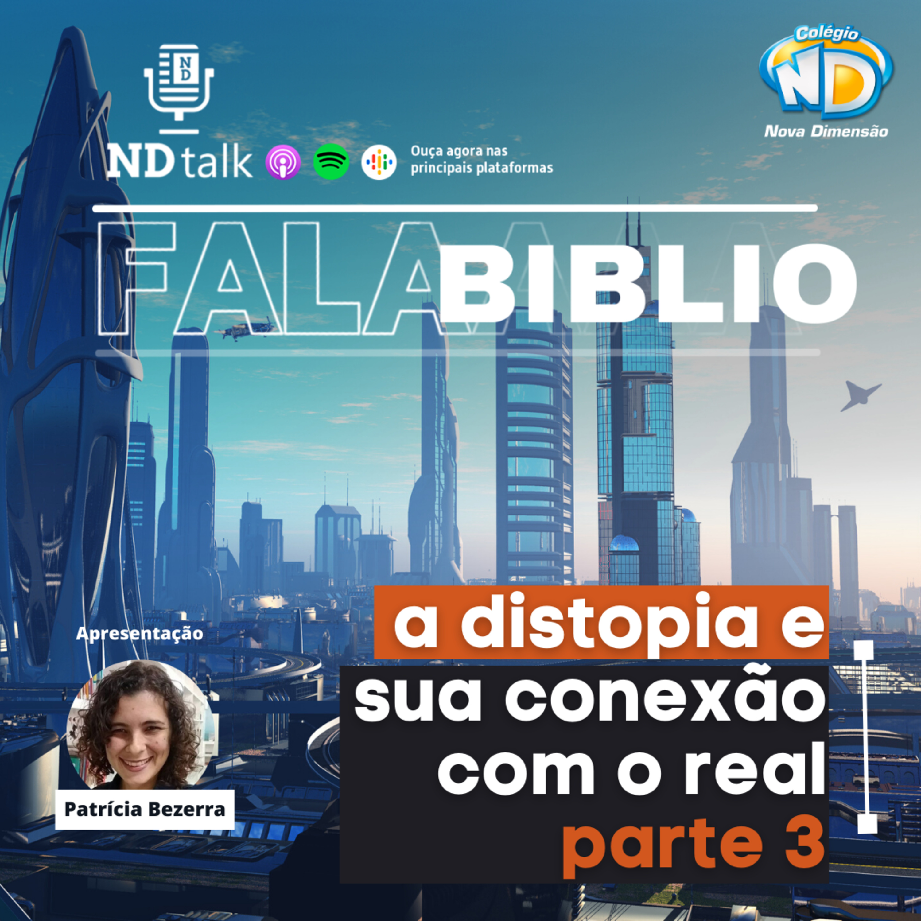 NDtalk - O podcast do colégio Nova Dimensão