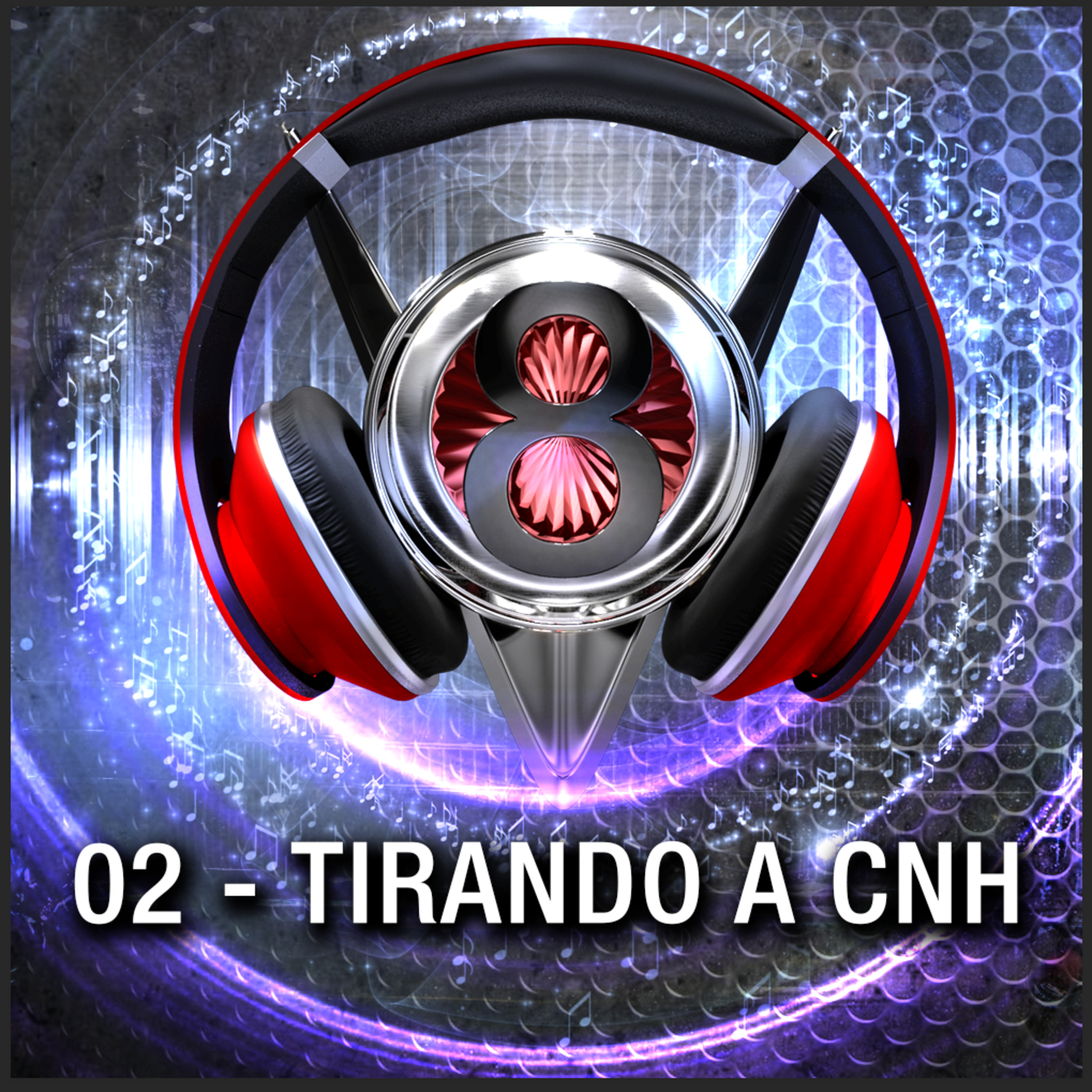 02 - TIRANDO A CNH episode artwork