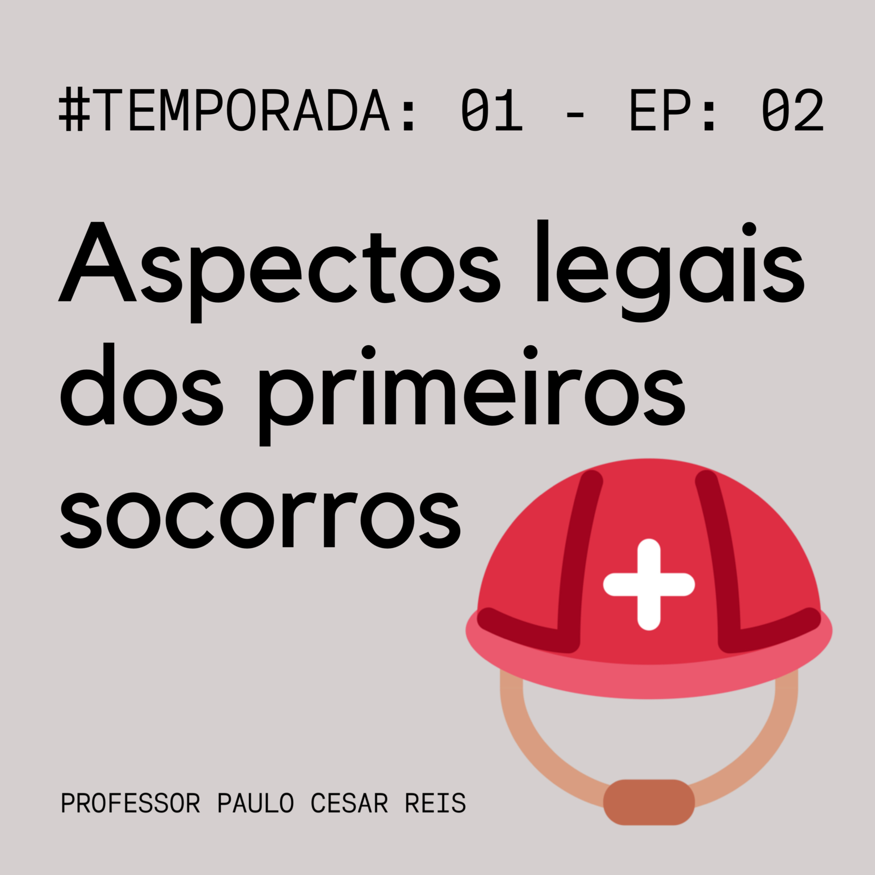 #T:01|EP:02 - Aspectos legais dos primeiros socorros. episode artwork