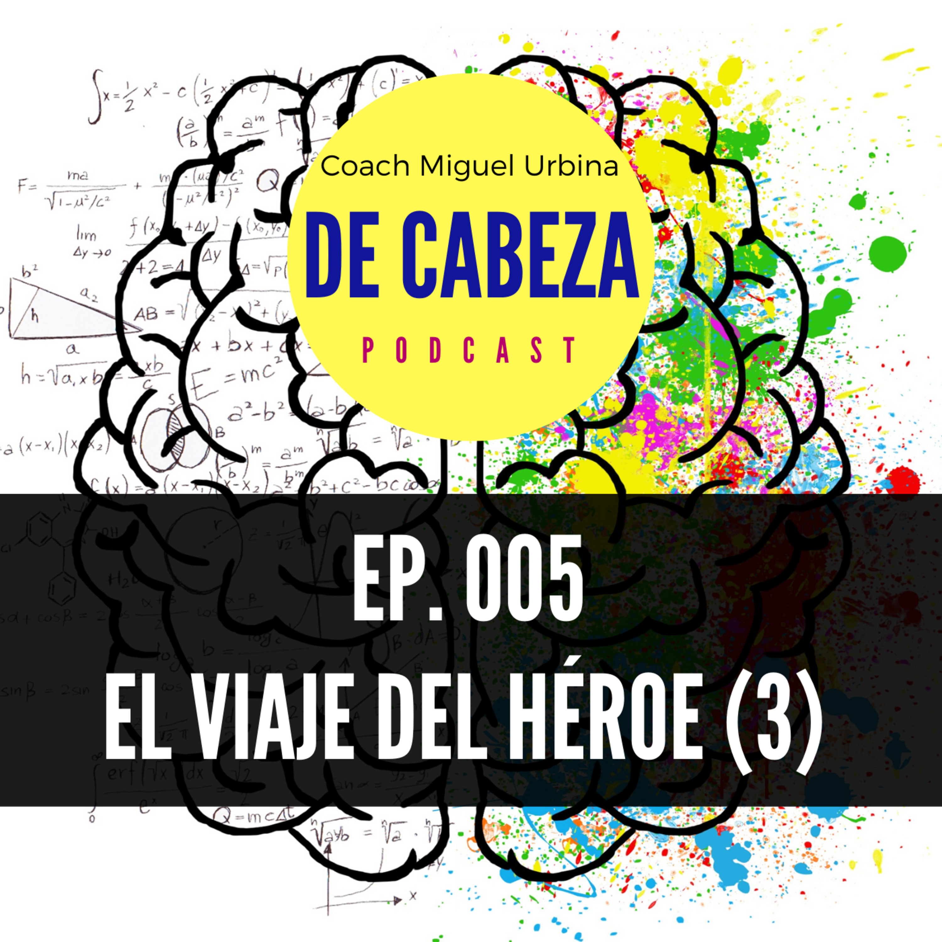 EP.5 EL VIAJE DEL HÉROE [PARTE 3]