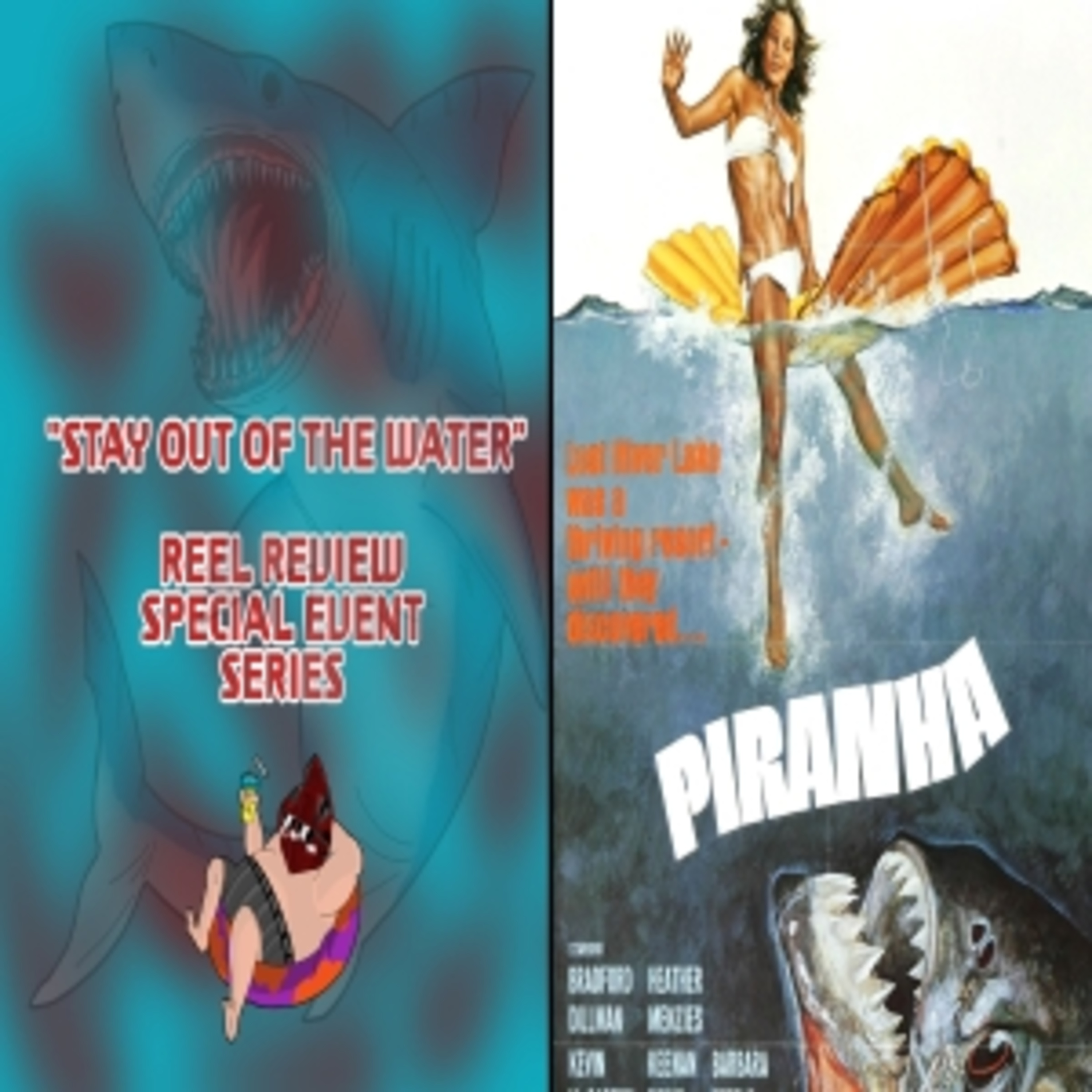 Piranha (1978) - Movie Review (Stay Out Of The Water/Reel Reviews) episode artwork