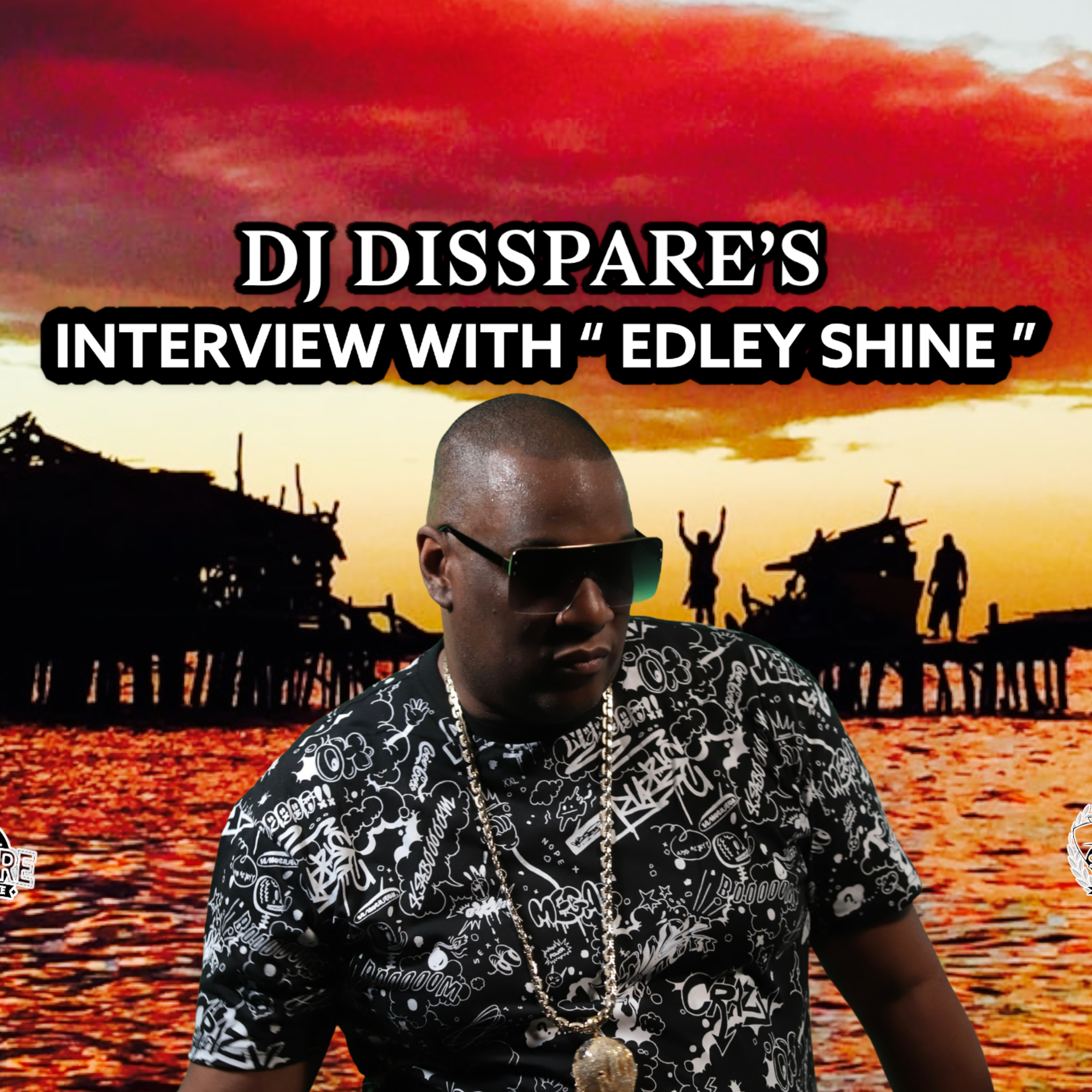 Dj Disspare's Interview with Edley shine
