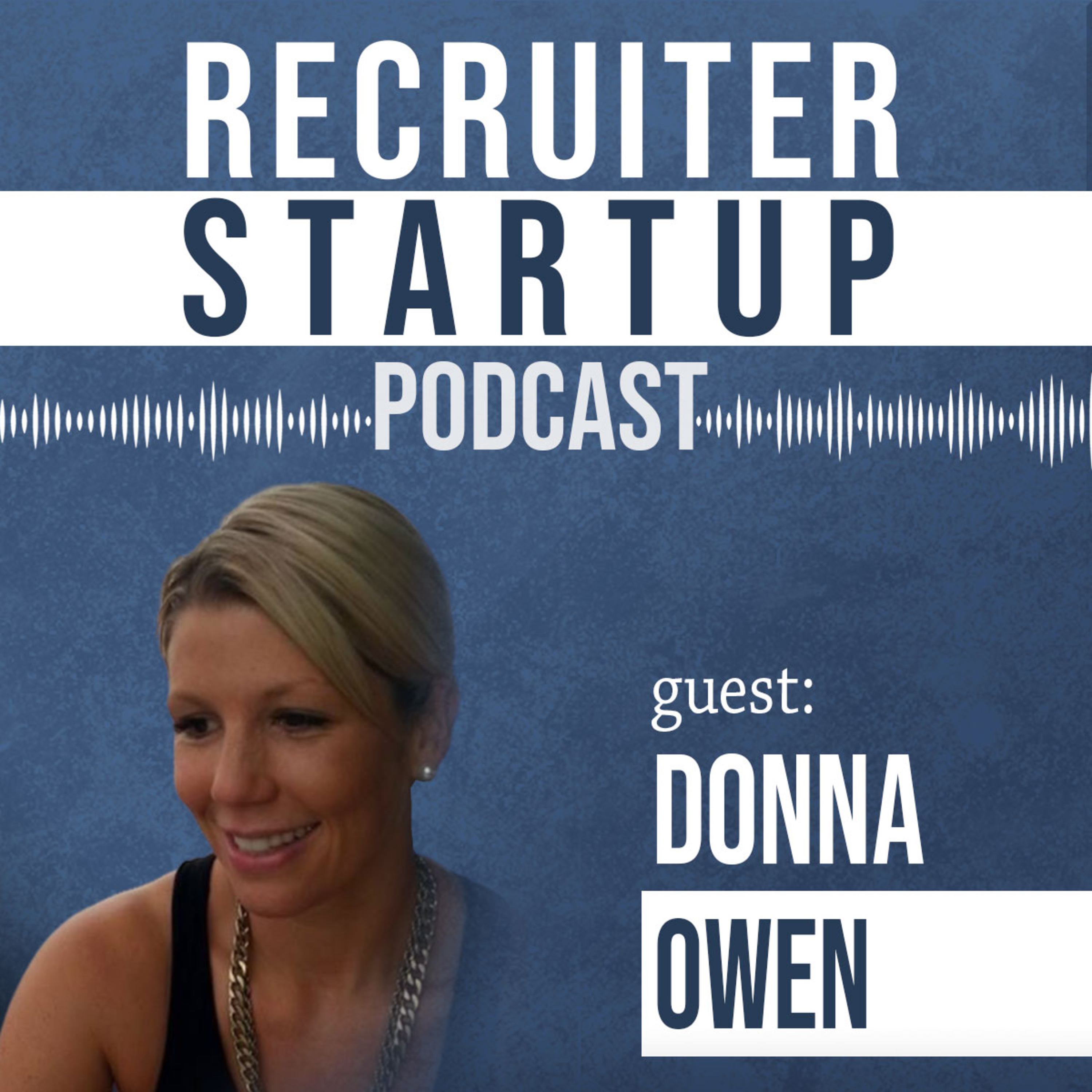 Recruiter Startup - Recruitment Podcast - Hosted by Dualta Doherty