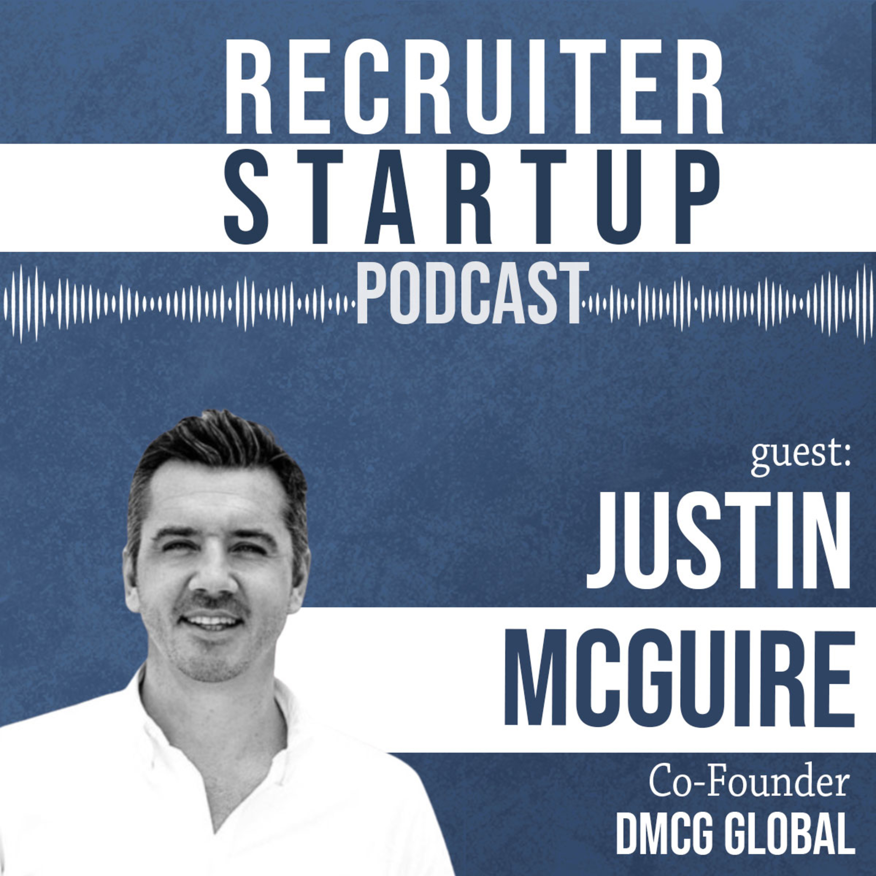 Recruiter Startup - Recruitment Podcast - Hosted by Dualta Doherty