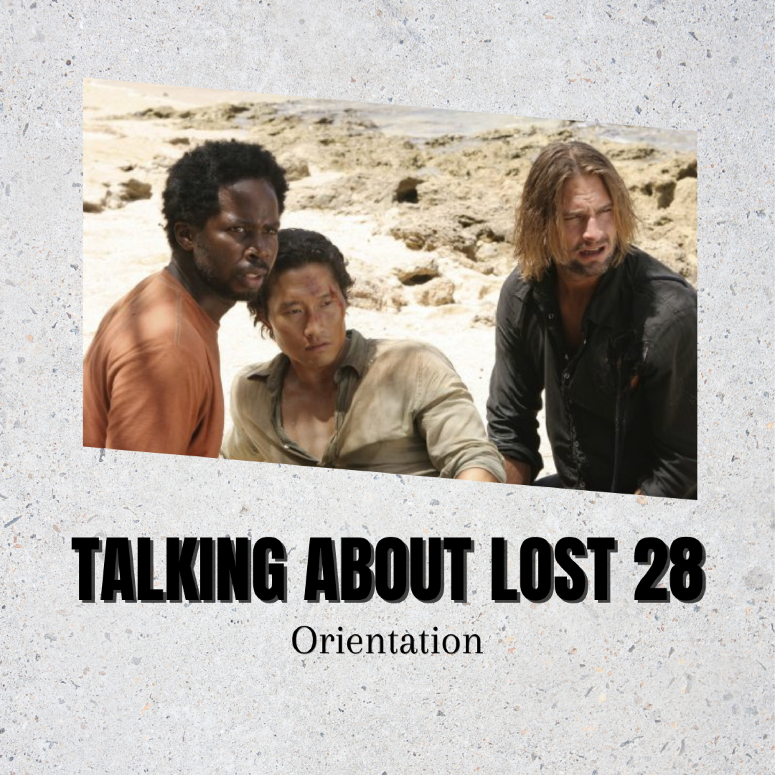Talking About Lost 28 - Orientation episode artwork