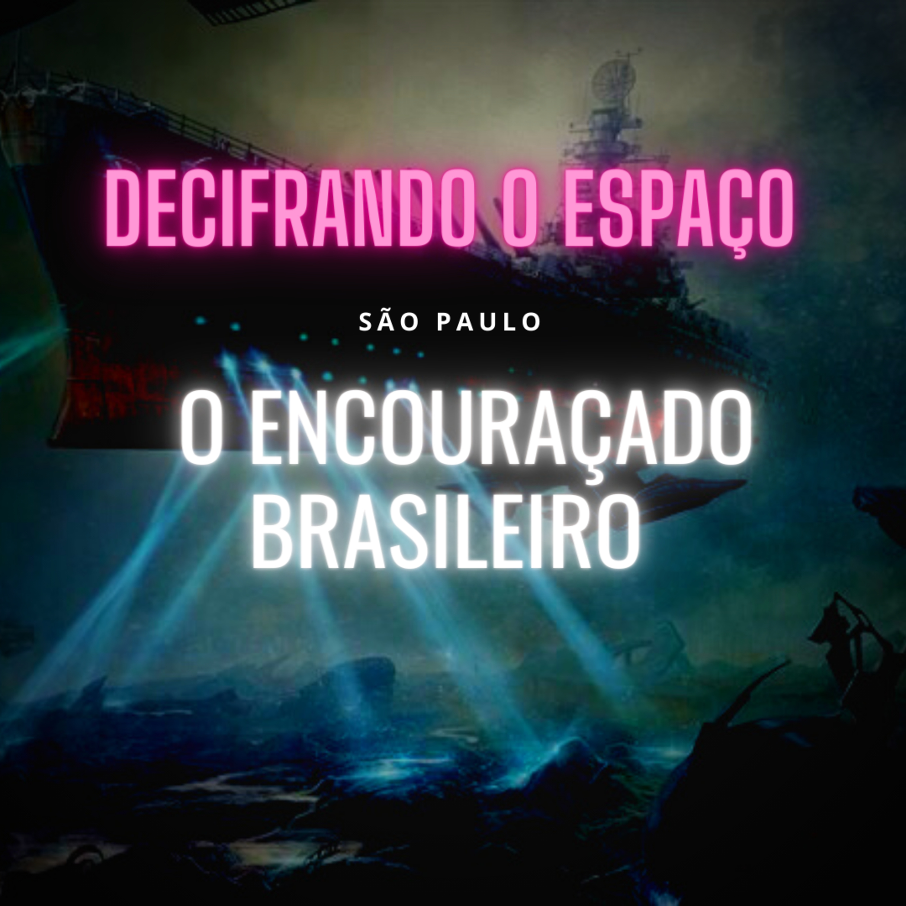 Decifrando o Espaço: O Enigmático Desaparecimento do Encouraçado Brasileiro episode artwork