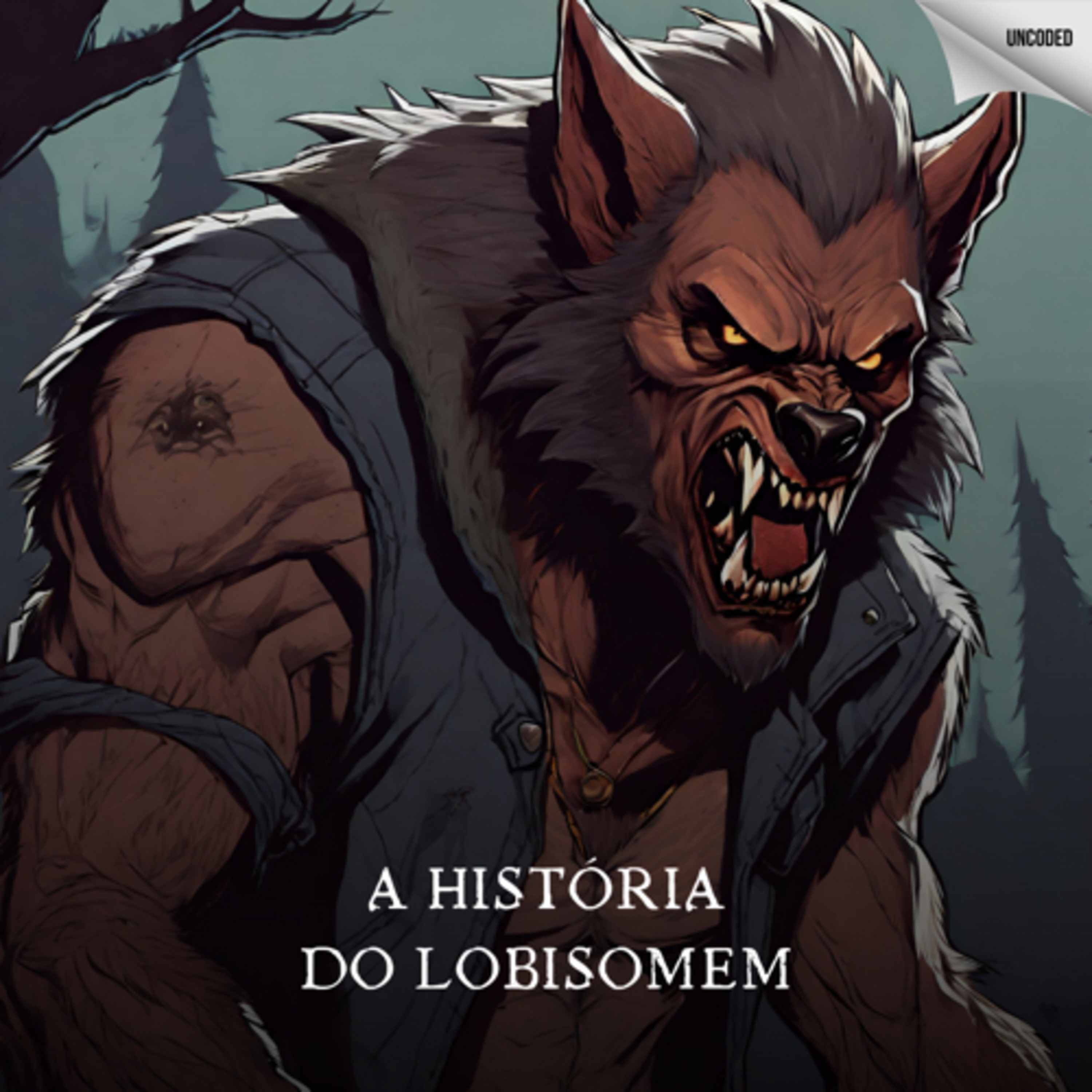 Arquivo Indecifrável #4: A História do Lobisomem