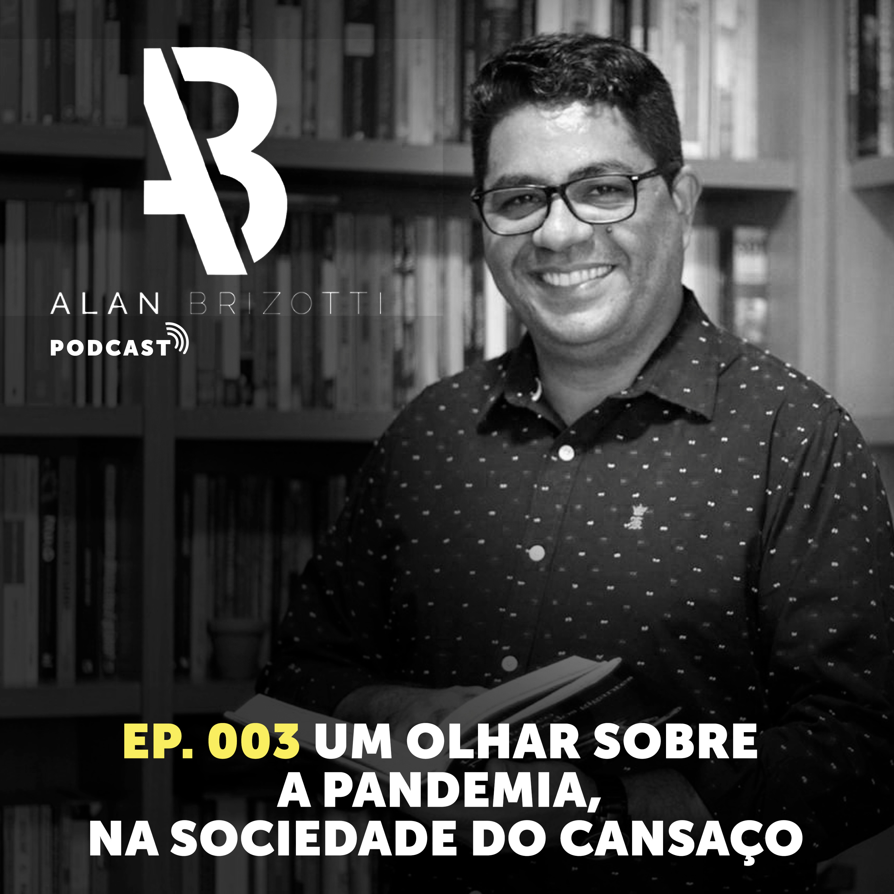Um olhar sobre a Pandemia, na sociedade do cansaço episode artwork