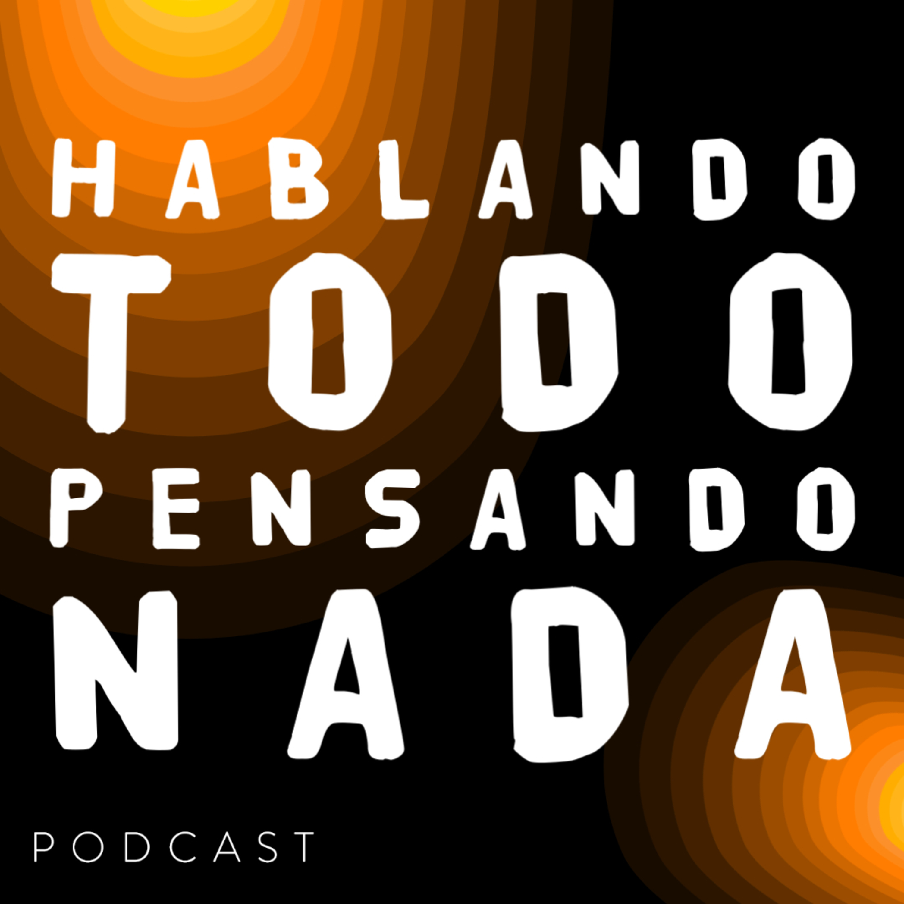 Hablando Todo Pensando Nada