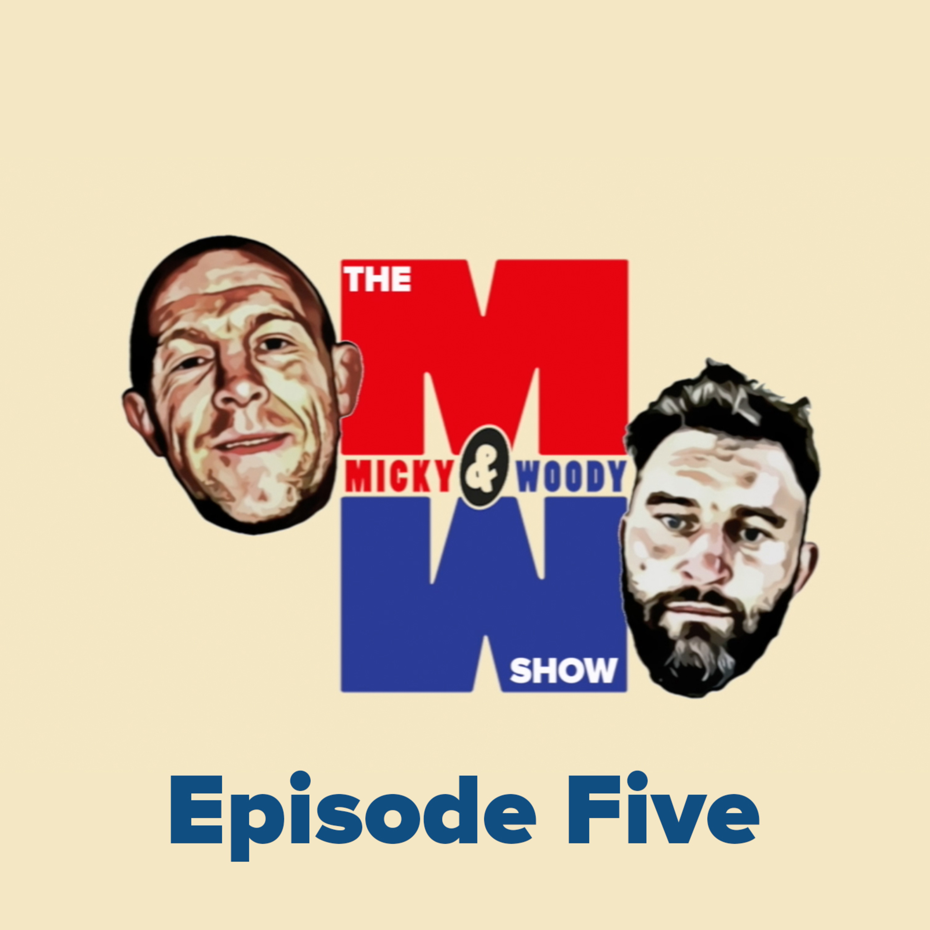 The Micky & Woody Show - Episode 5