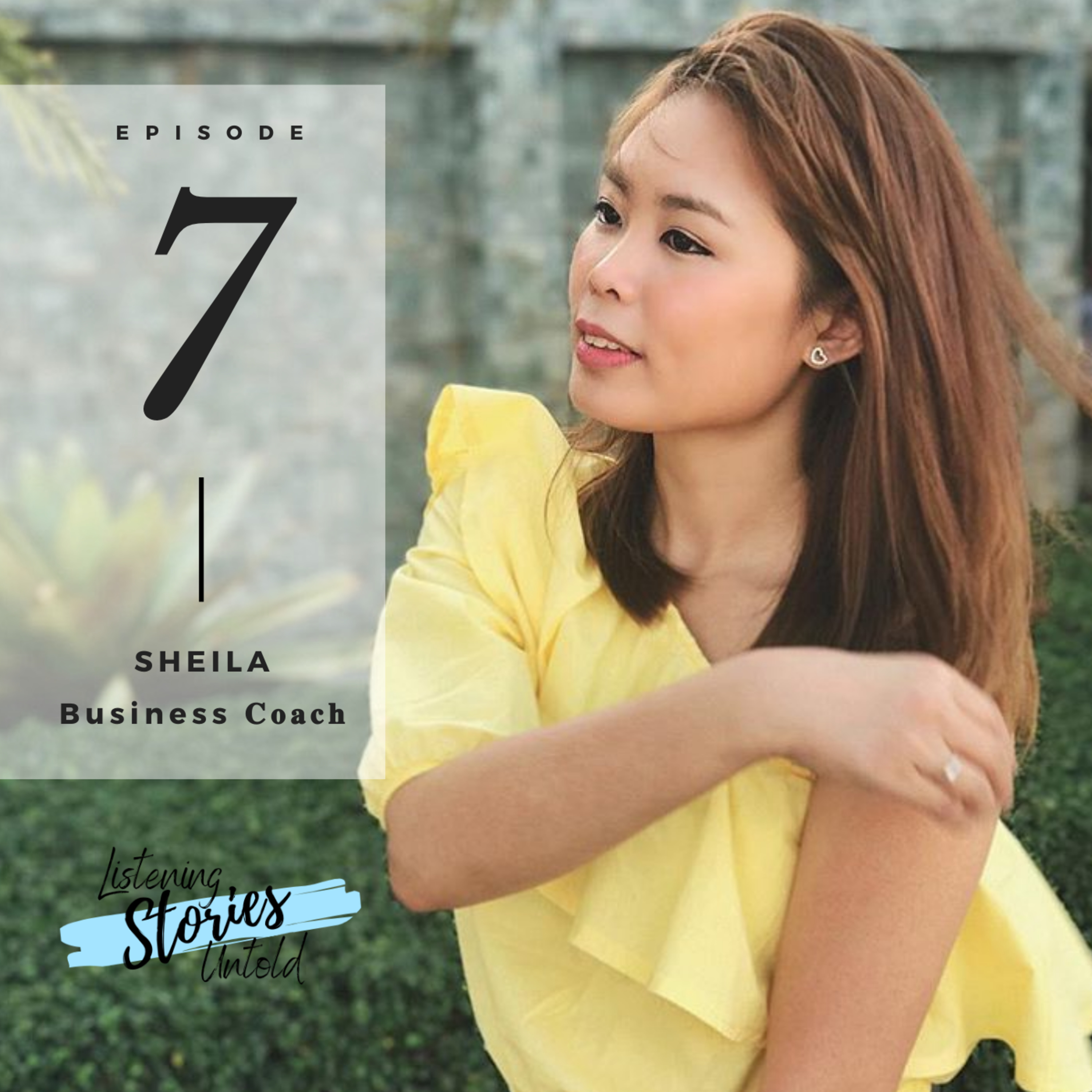 cover of episode Ep #7: How to discover your best self w/ Sheila 