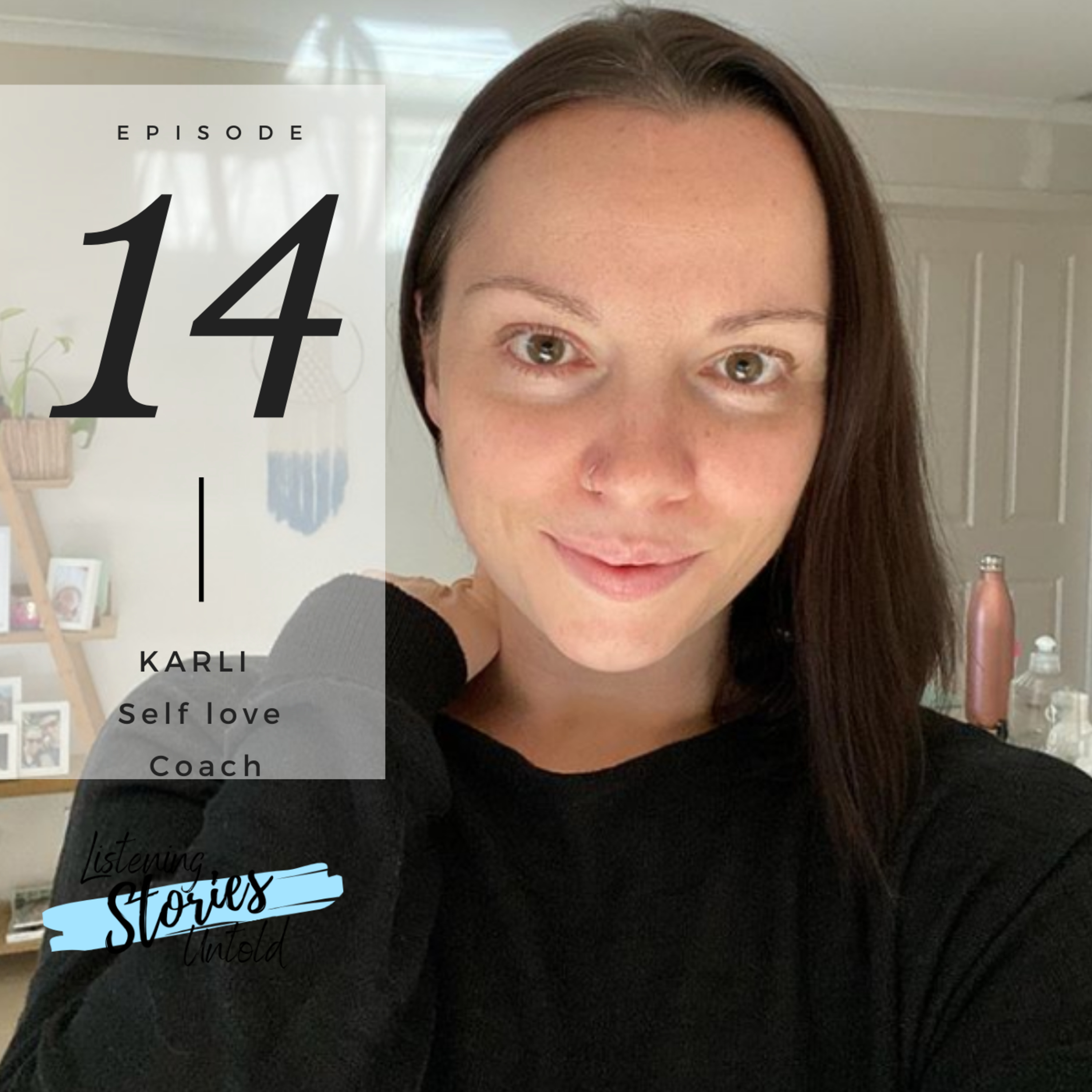 cover of episode Ep #14: 3 Tips on How to Love Yourself w/ Karli