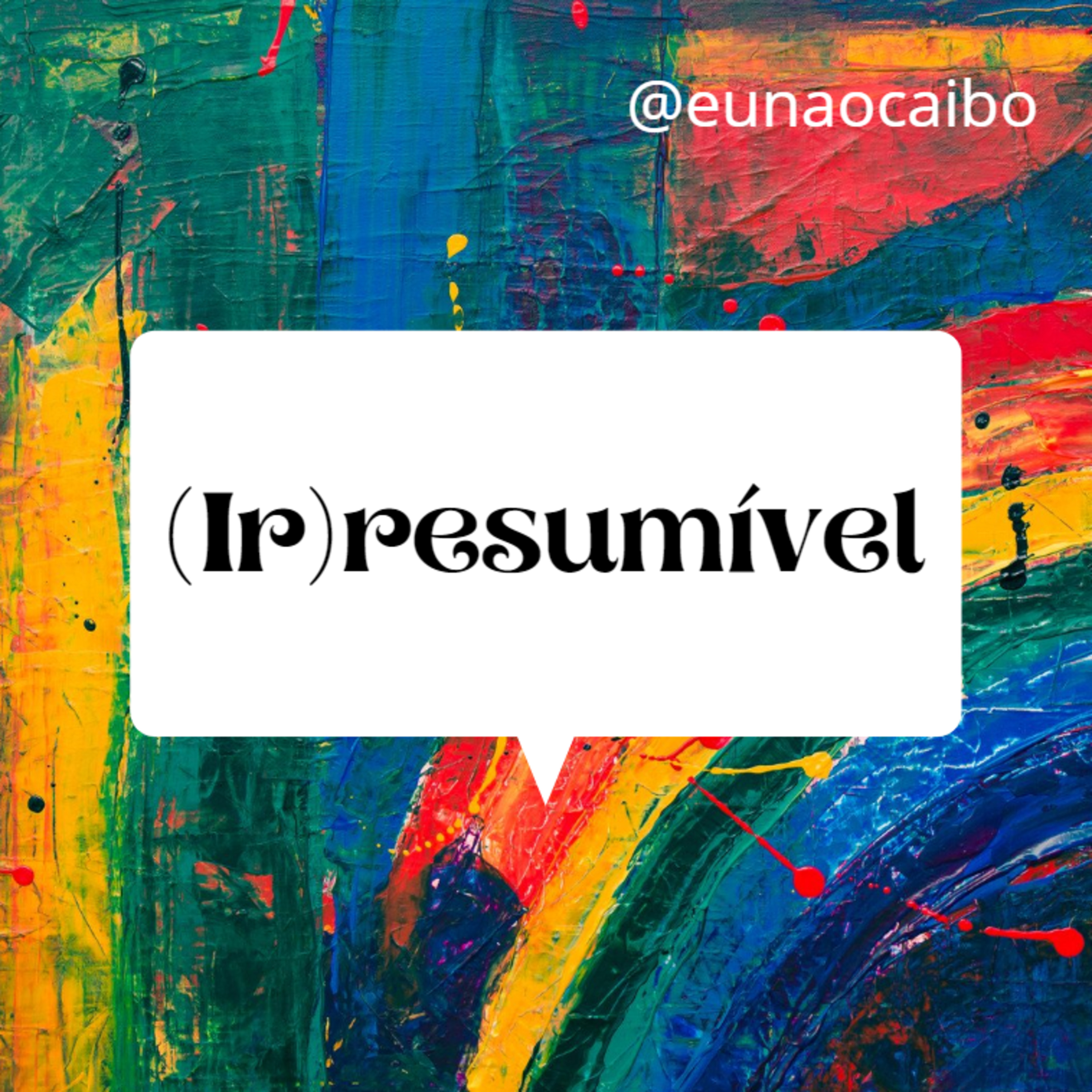 (Ir)resumível #01 episode artwork