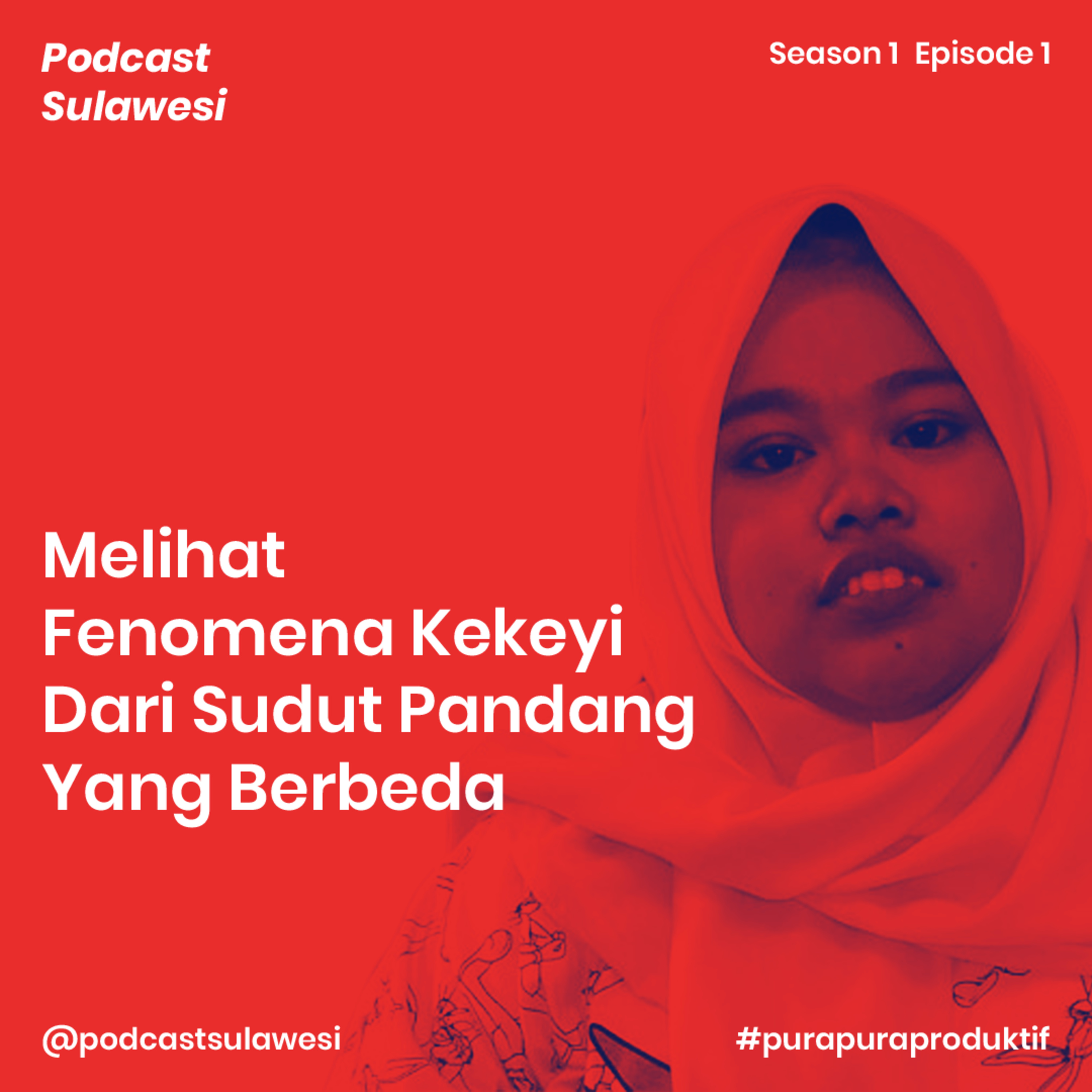#01 Melihat Fenomena Kekeyi Dari Sudut Pandang Yang Berbeda episode artwork