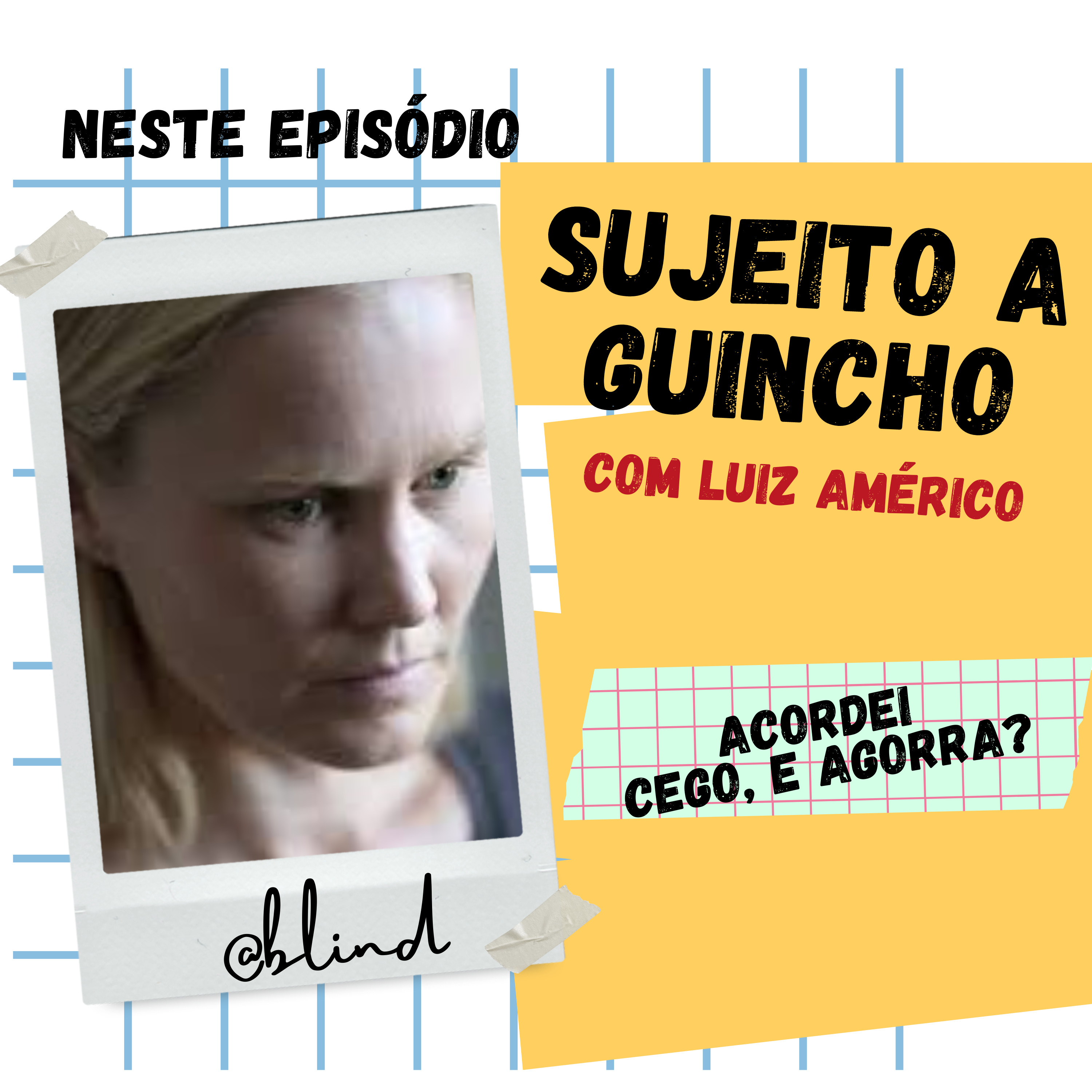 Acordei cego, e agora? episode artwork