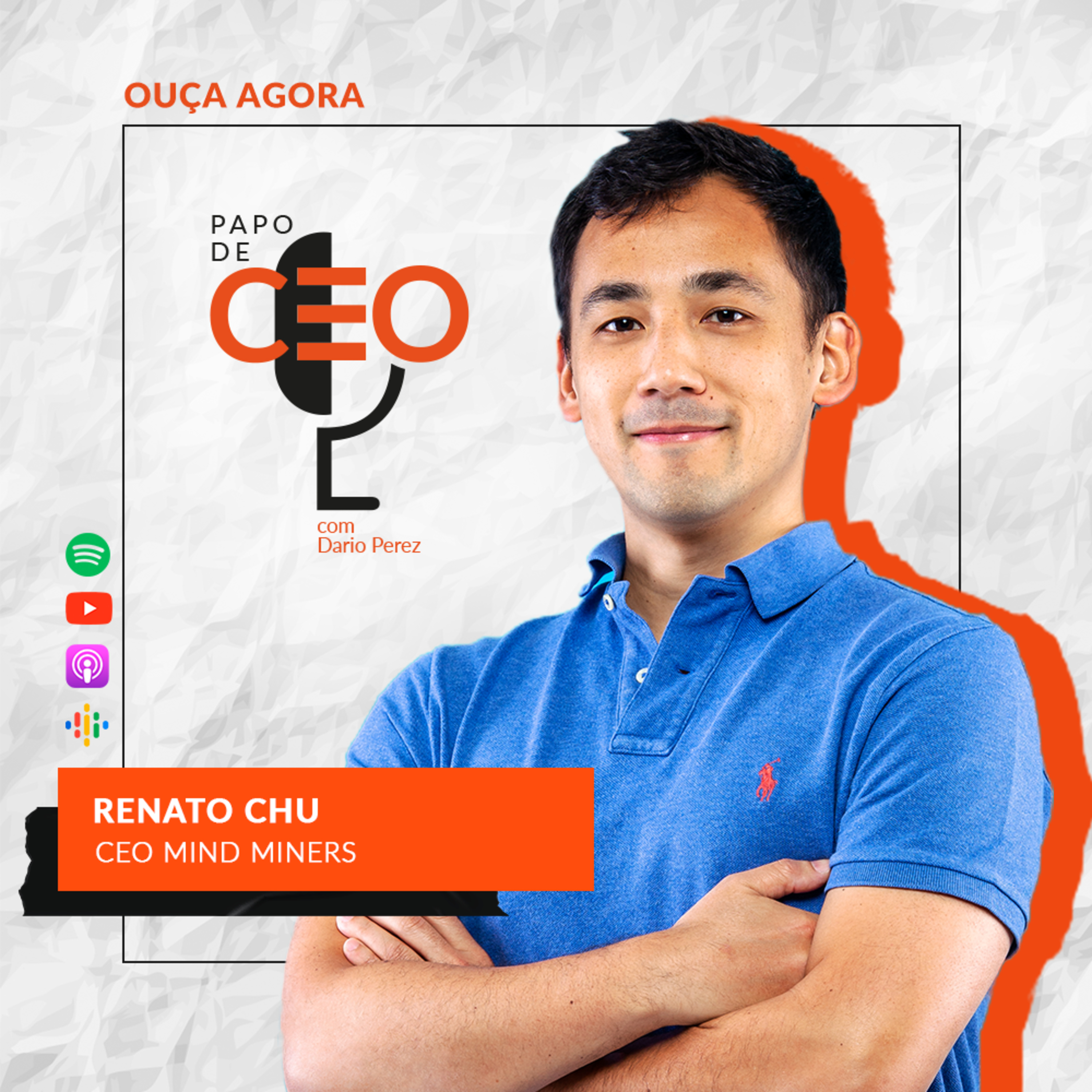 DESVENDANDO O COMPORTAMENTO DO CONSUMIDOR (Renato Chu - CEO MindMiners) | Papo de CEO episode artwork