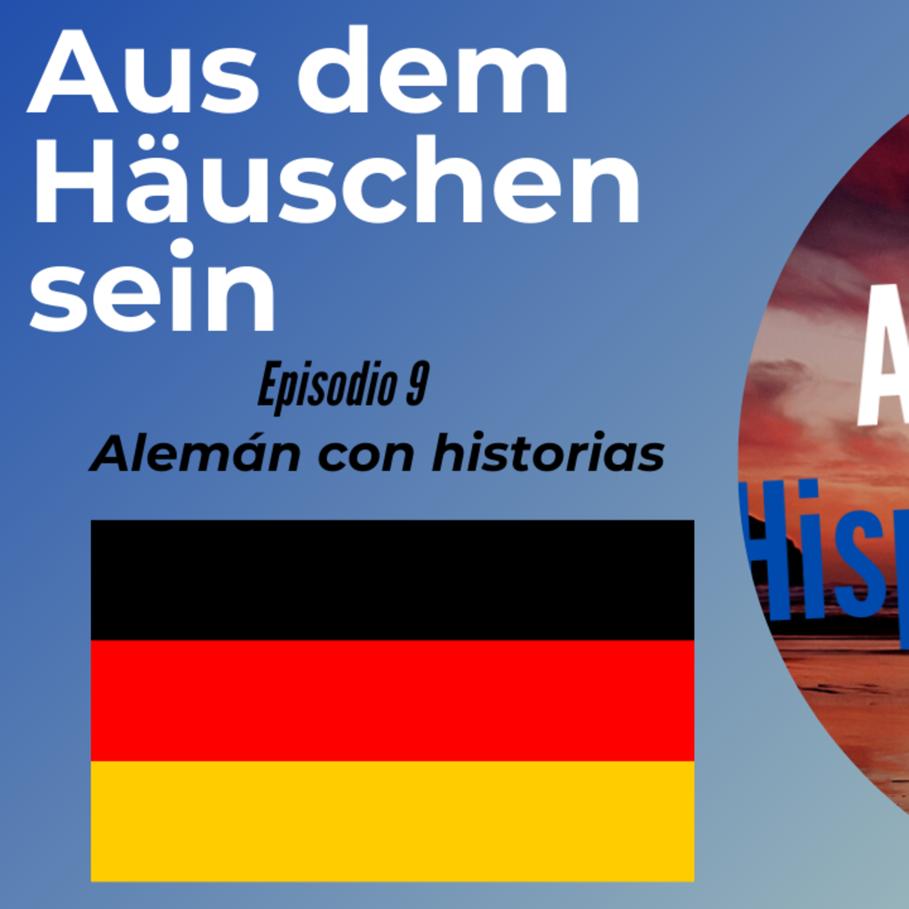 Aus dem Häuschen sein: Deutsch mit Geschichten lernen (EPISODIO 9) Redewendung episode artwork