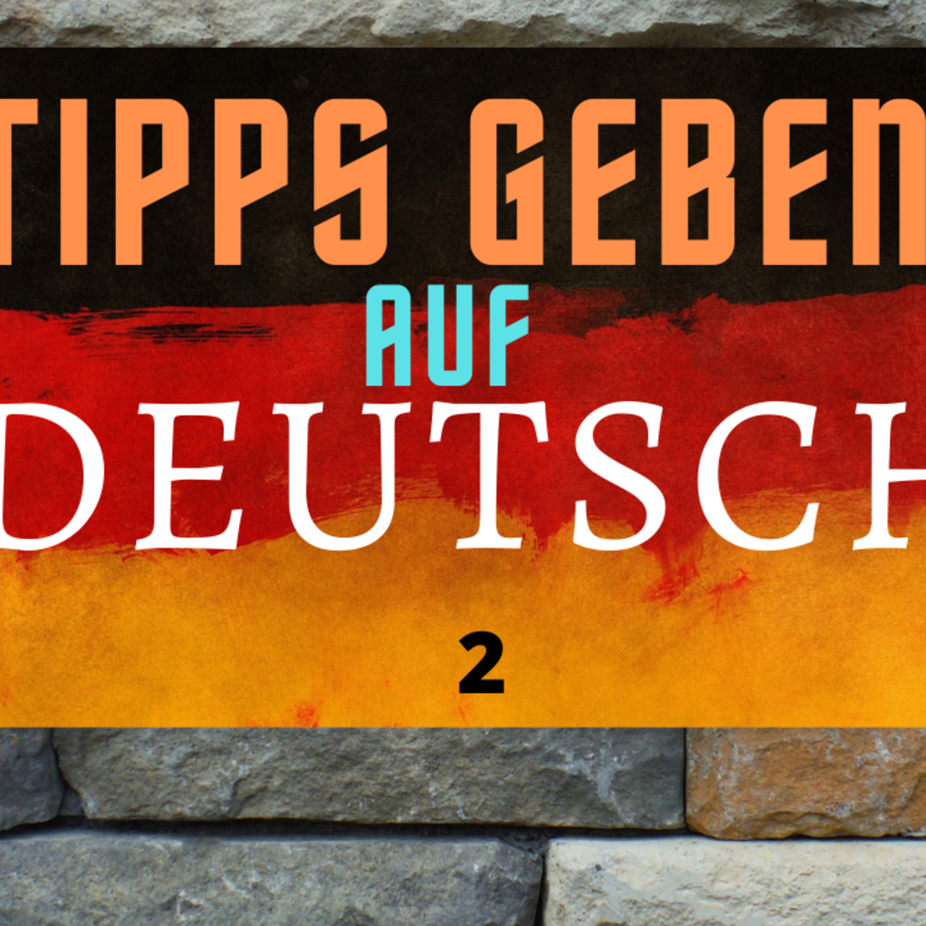 Gib Empfehlungen (CONSEJOS) auf Deutsch! Weitere 3 Tipps und Empfehlungen :) Alemán para Hispanohablantes episode artwork