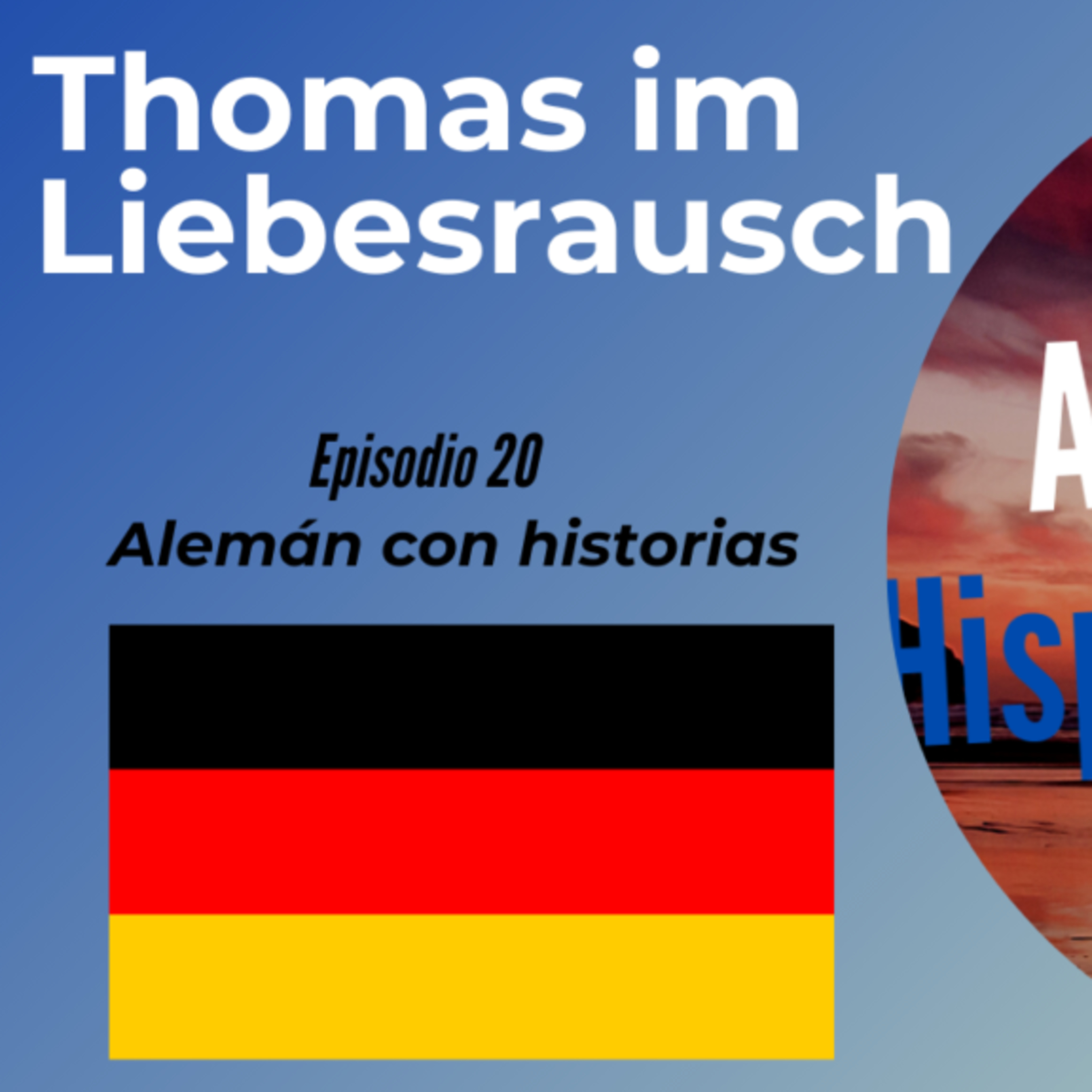 Thomas im Liebesrausch: Episode. 20. Deutsch lernen mit Geschichten Alemán para Hispanohablantes episode artwork