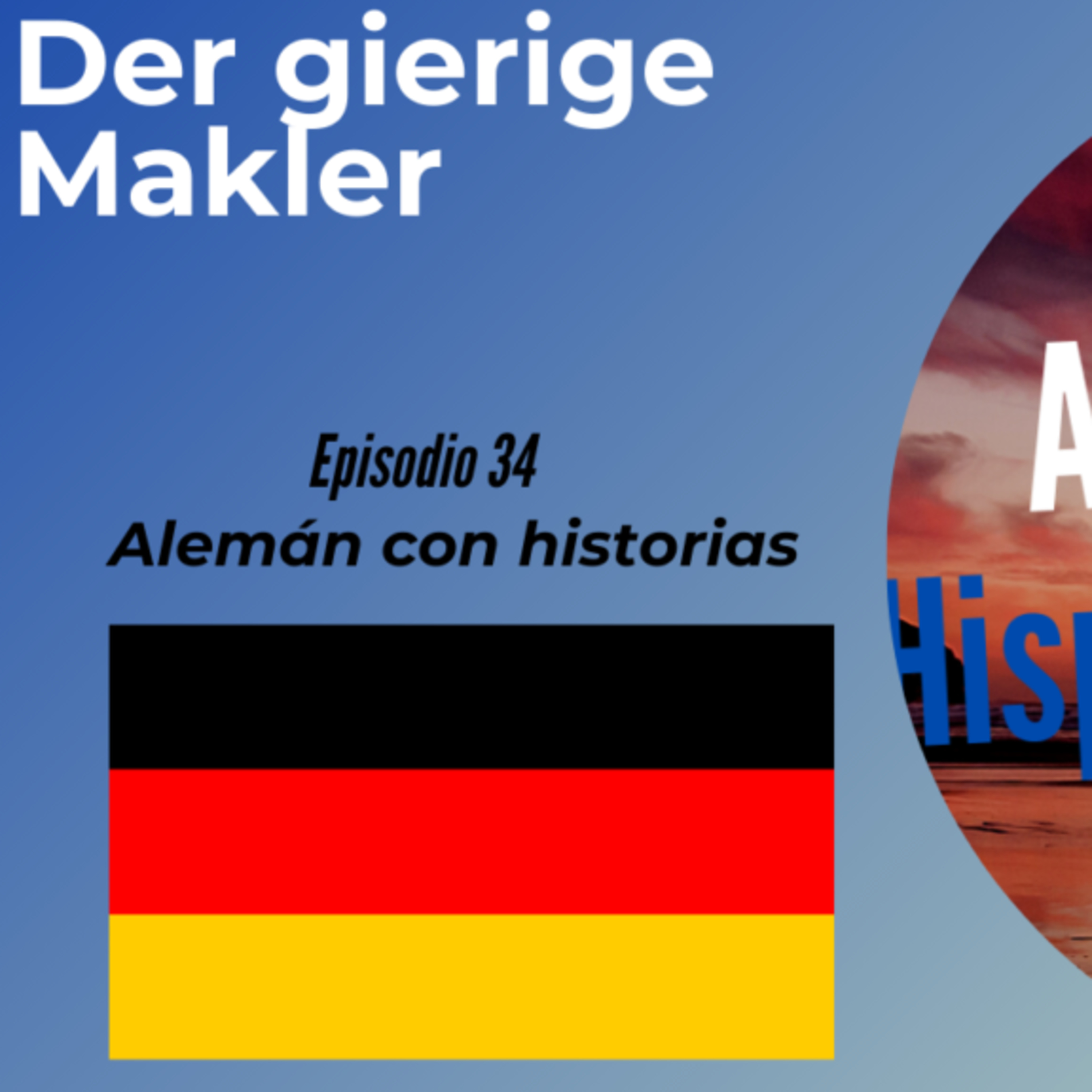 Der gierige Makler: Deutsch mit Geschichten lernen (Epis. 34) (Alemán para Hispanoblantes) episode artwork