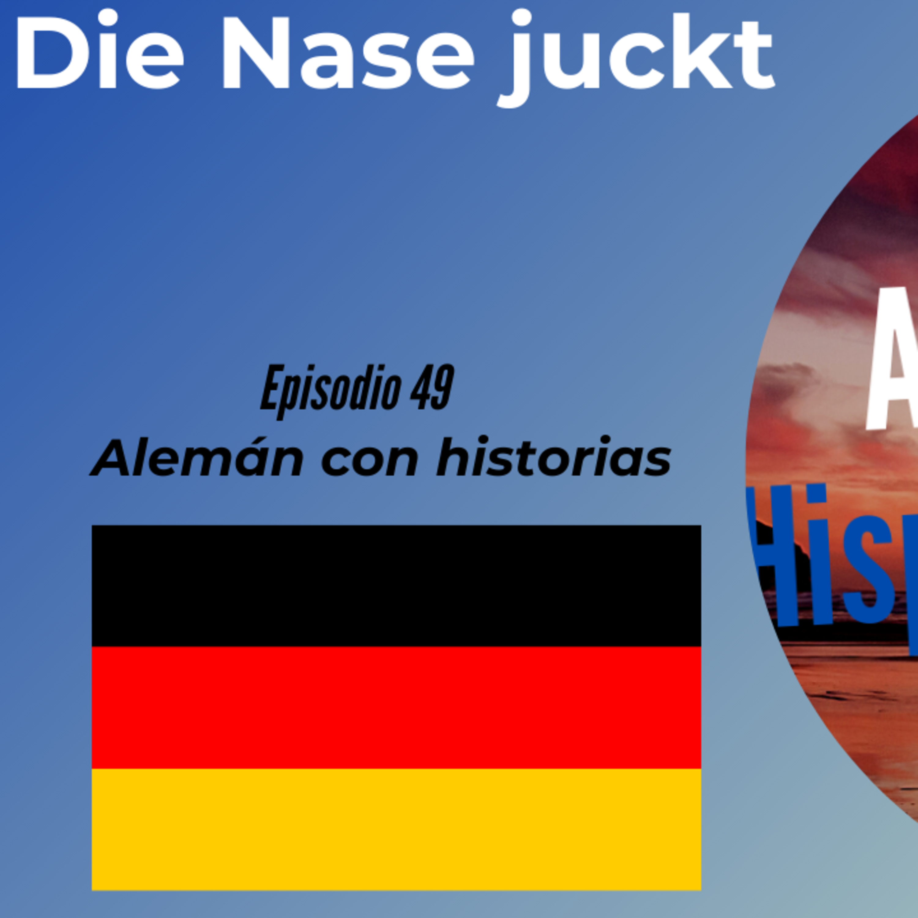 Die Nase juckt: Deutsch mit Geschichten lernen (Epis. 49) (Alemán para Hispanoblantes) episode artwork