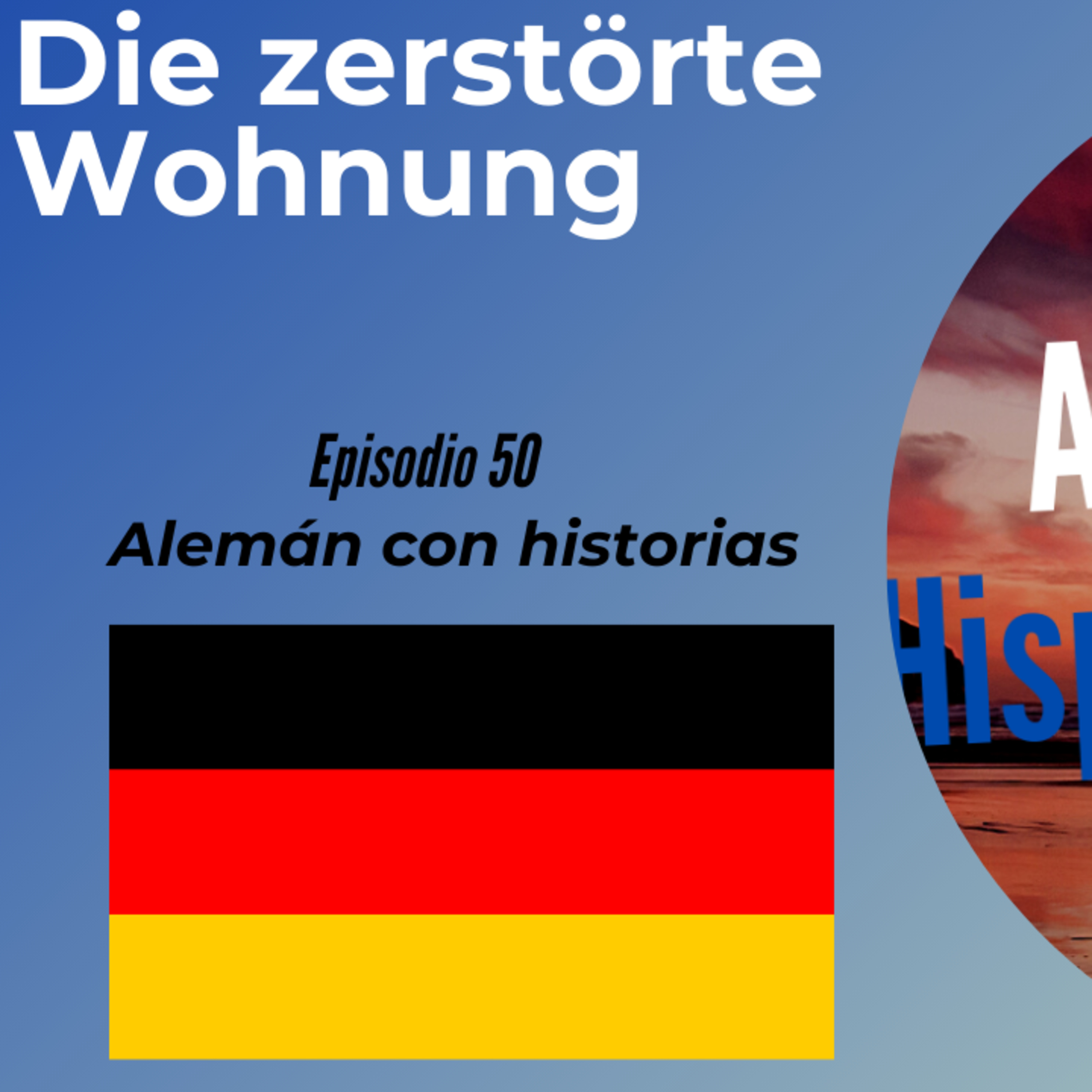 Die zerstörte Wohnung: Deutsch mit Geschichten lernen (Epis. 50) (Alemán para Hispanoblantes) episode artwork