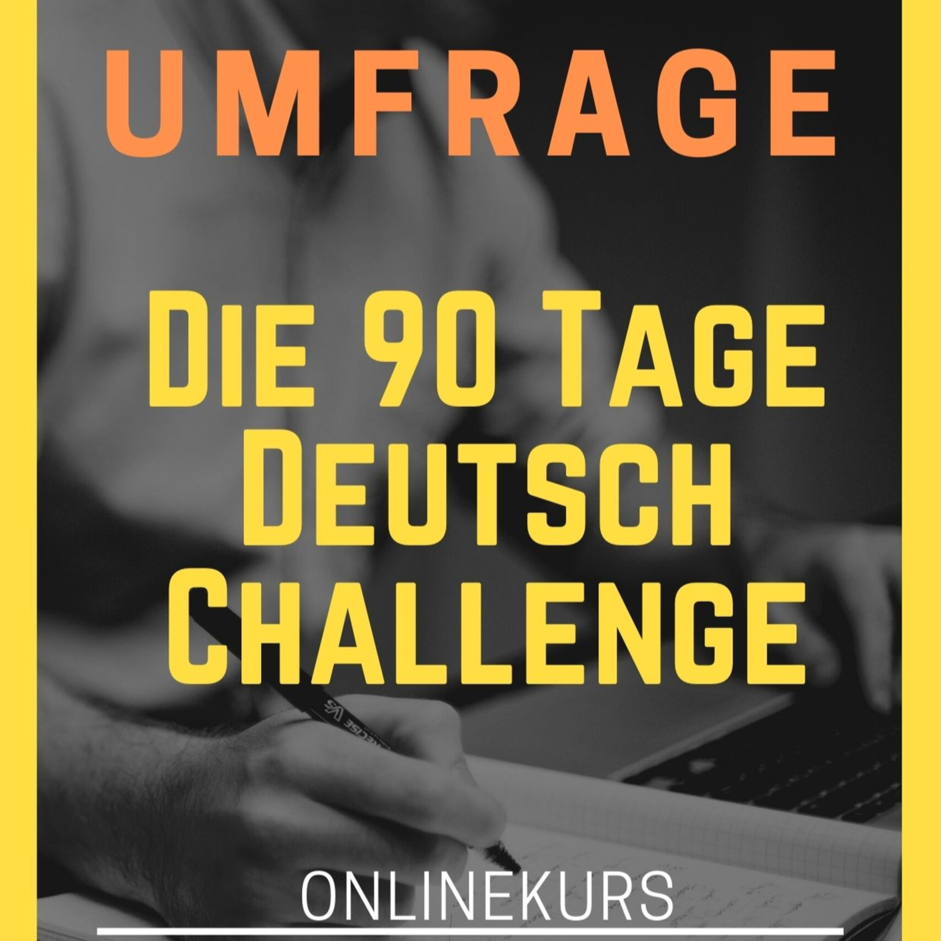 UMFRAGE Onlinekurs auf Deutsch: Die 90 Tage Deutsch Challenge: Umfrage zu meinem Online Deutschkurs. Alemán para Hispanohablantes episode artwork